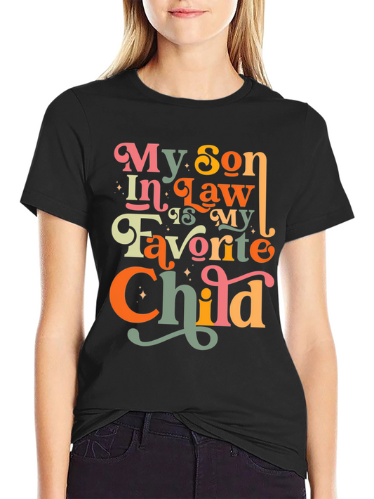 My Son In Law Is My Favorite Child T-Shirt