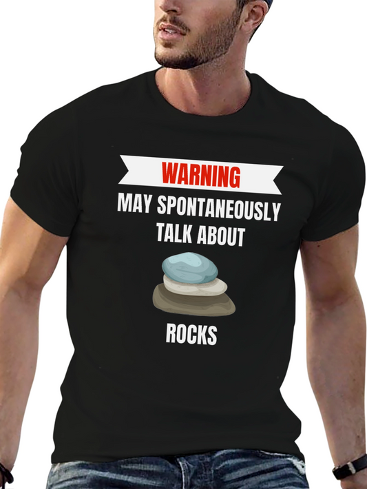 Warning May Spontaneously Talk About Rocks T-Shirt