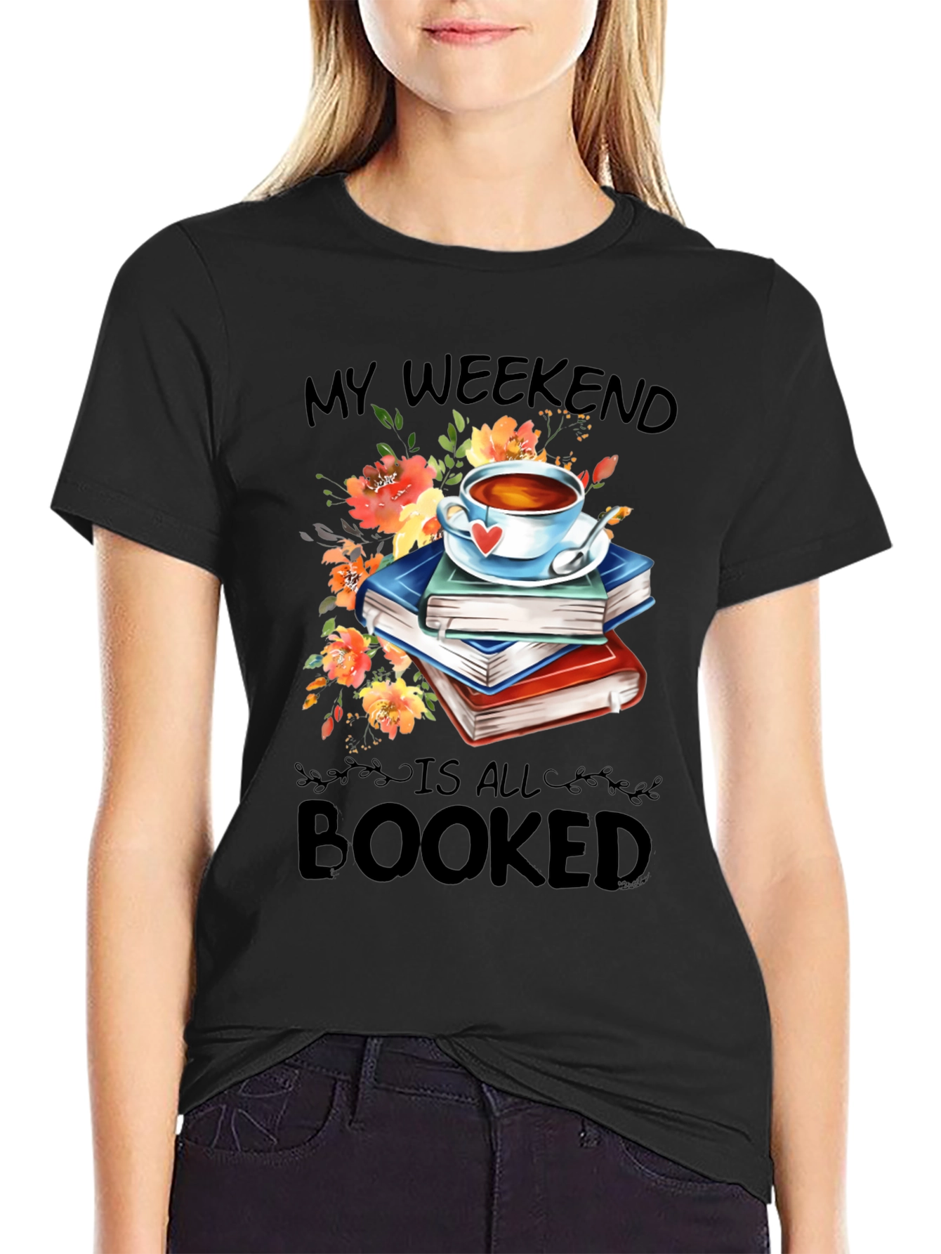 Booked Weekend T-Shirt: Books Tea and Flowers