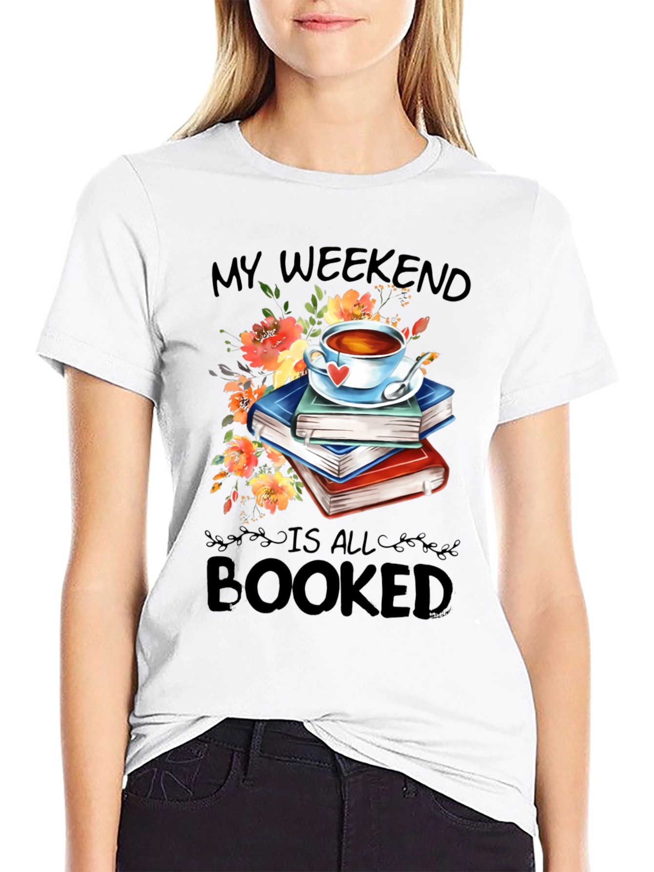Booked Weekend T-Shirt: Books Tea and Flowers