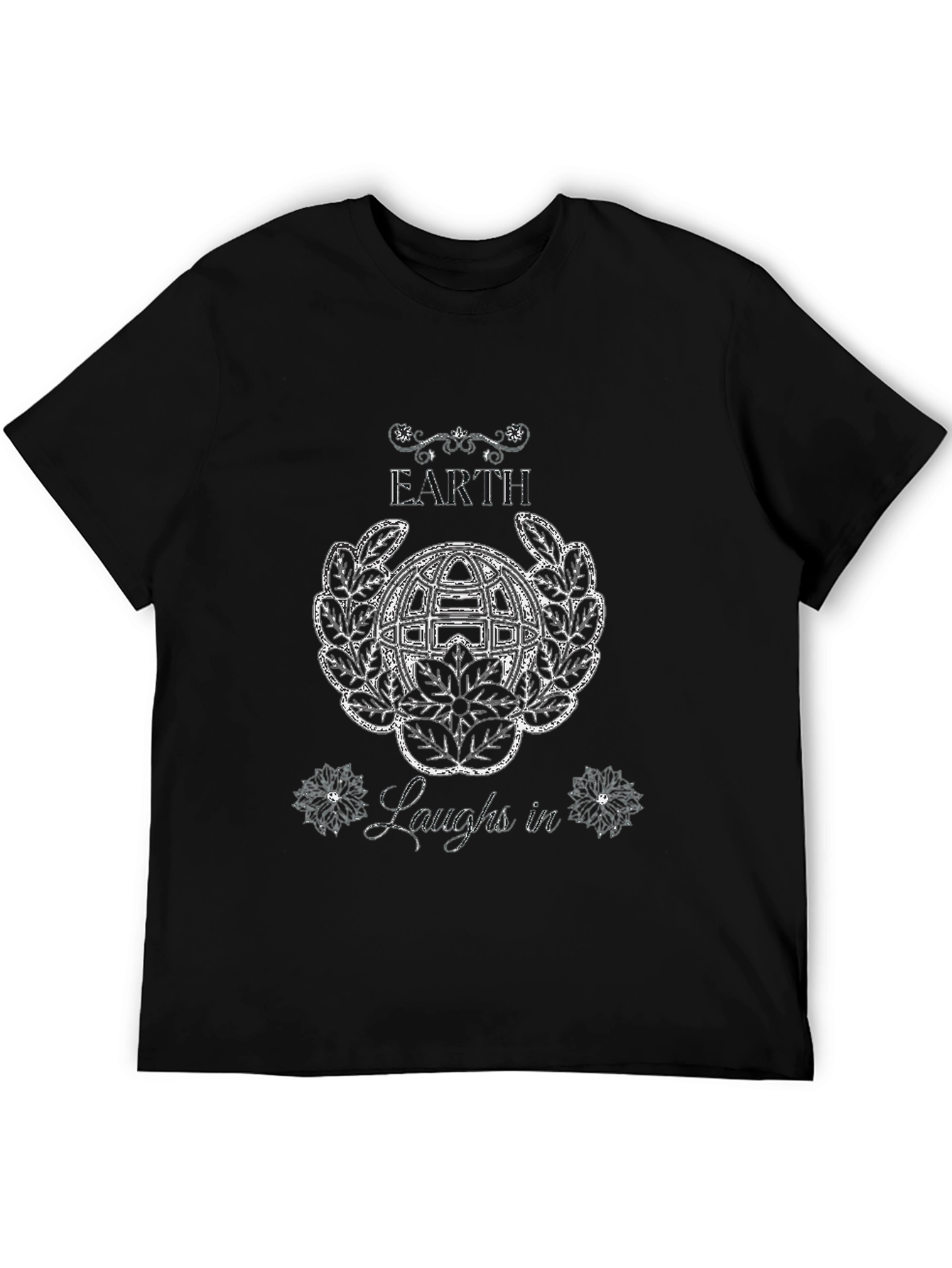 Earth Laughs In T-Shirt - Unique Graphic Tee