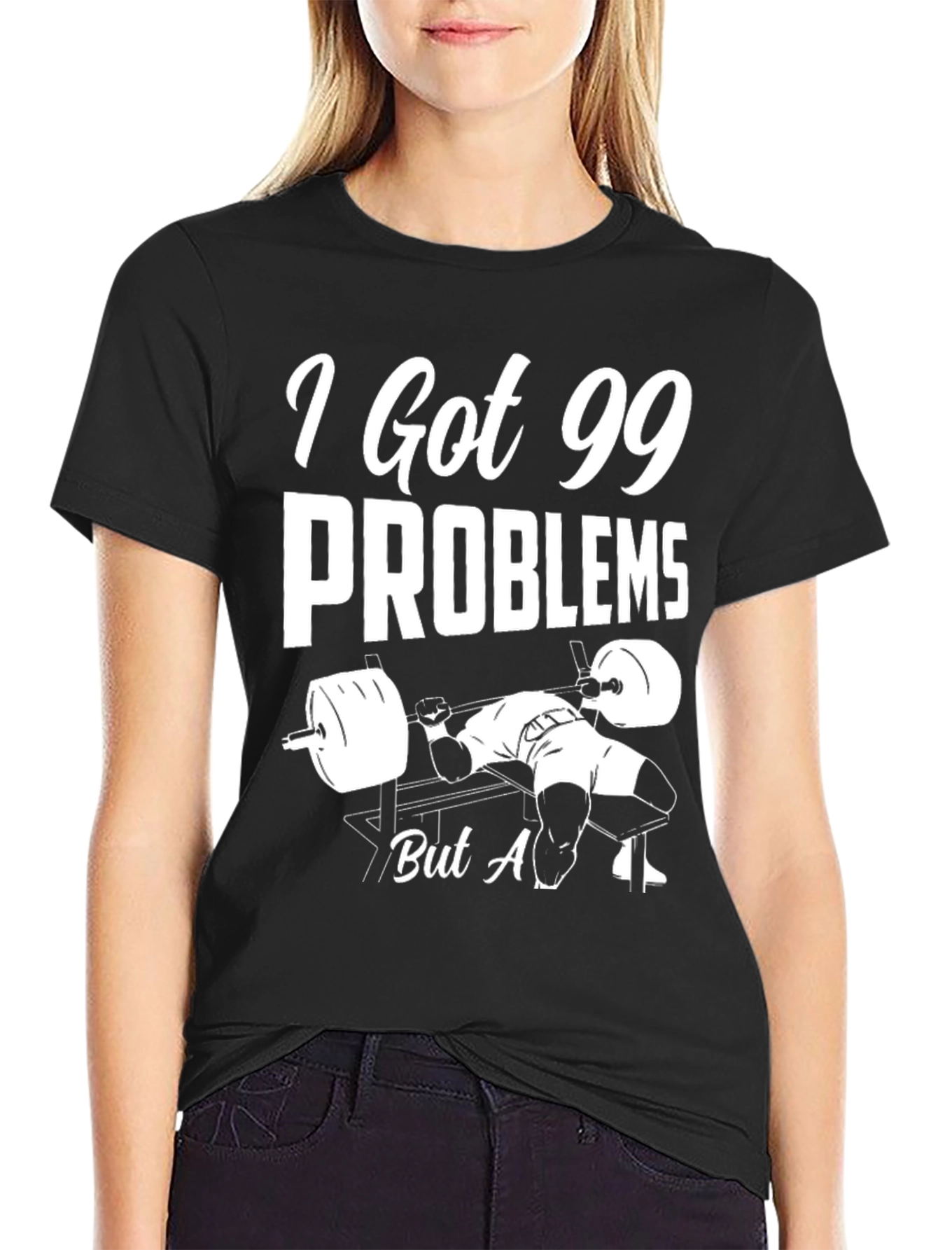99 Problems Gym T-Shirt