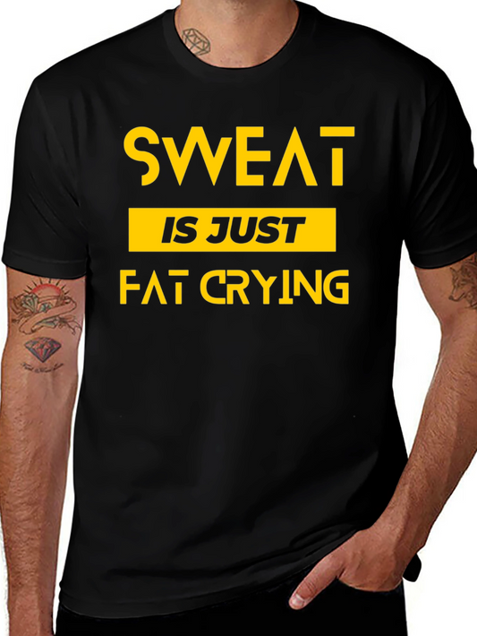 Sweat is Fat Crying T-Shirt - Workout Motivation Tee