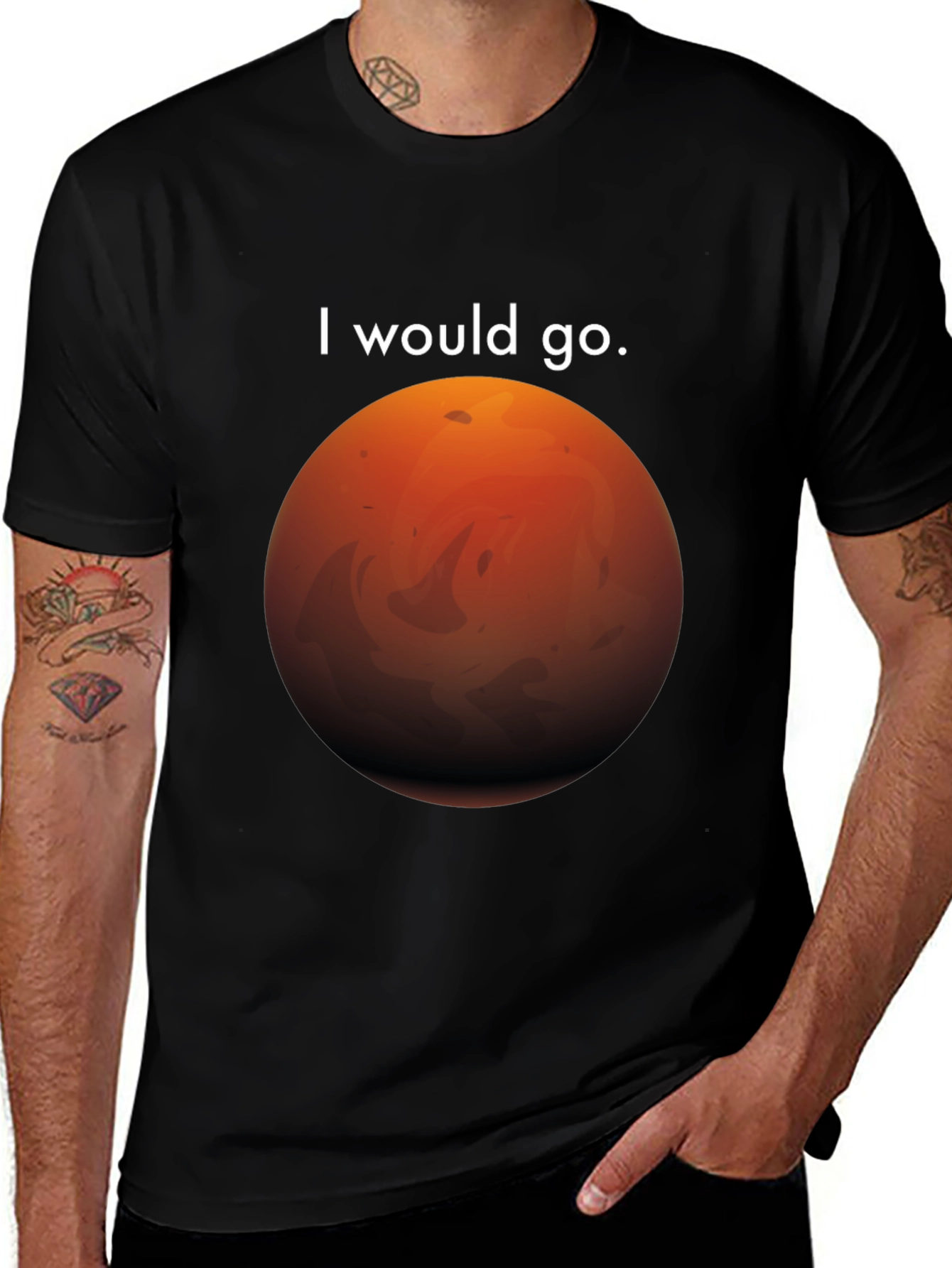 I Would Go Mars T-Shirt - Space Travel Tee