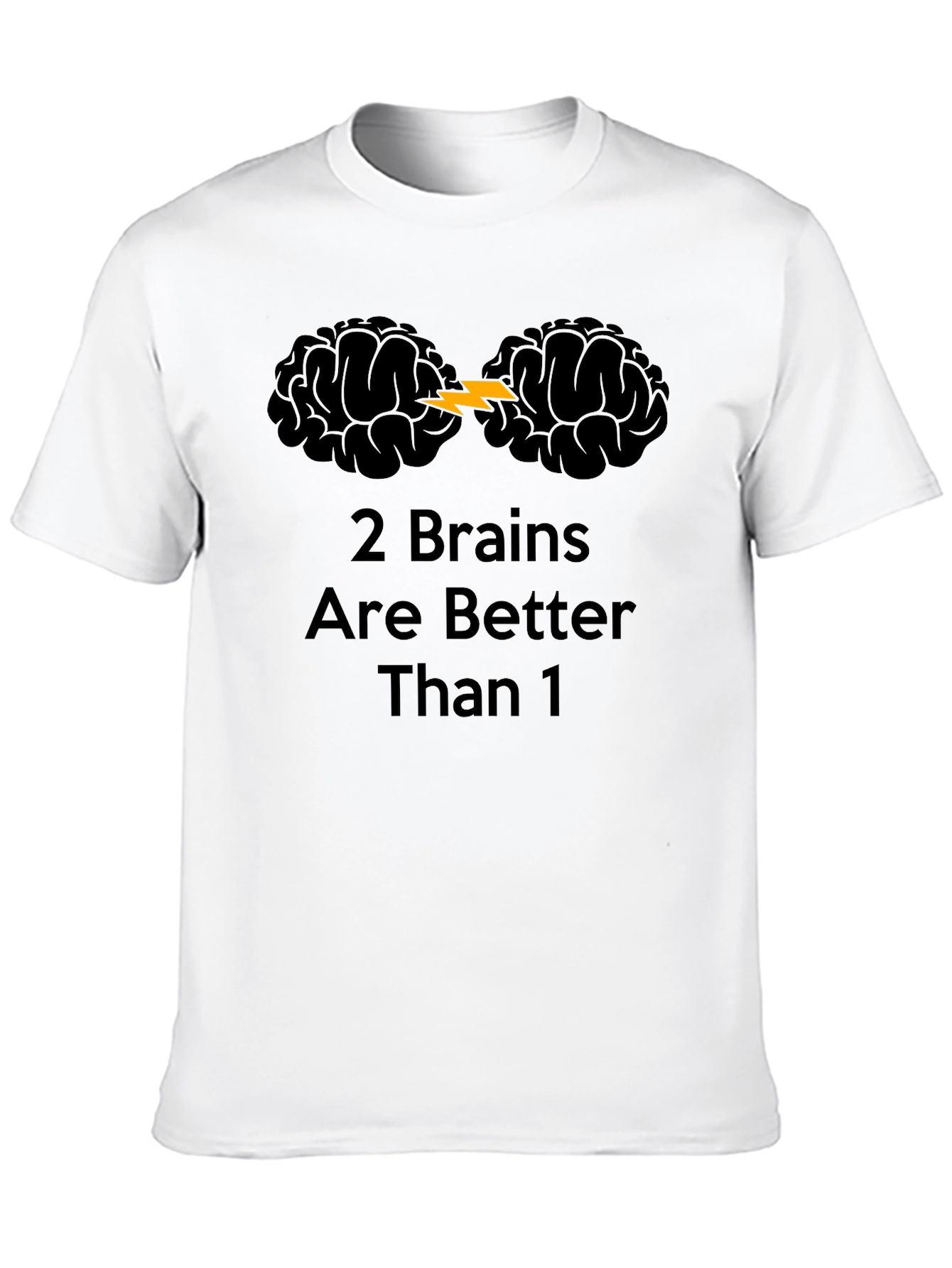 2 Brains Are Better Than 1 Graphic T-Shirt