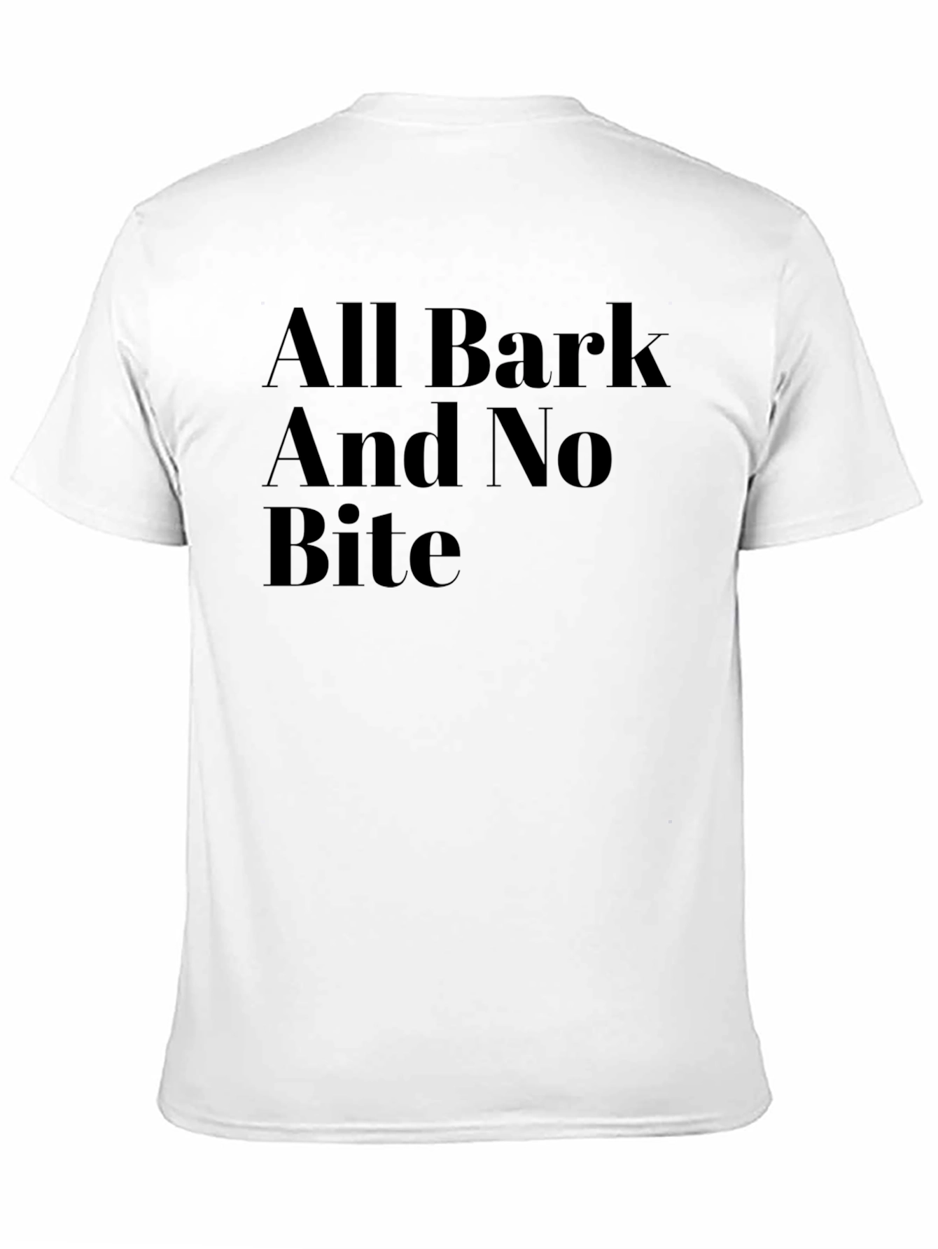 All Bark No Bite Graphic T-Shirt