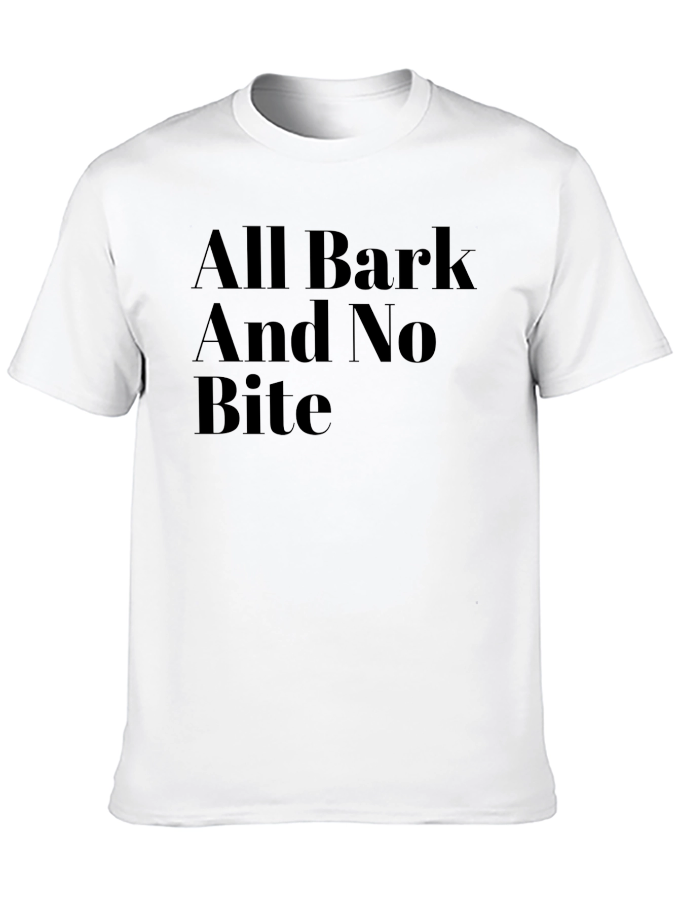 All Bark No Bite Graphic T-Shirt