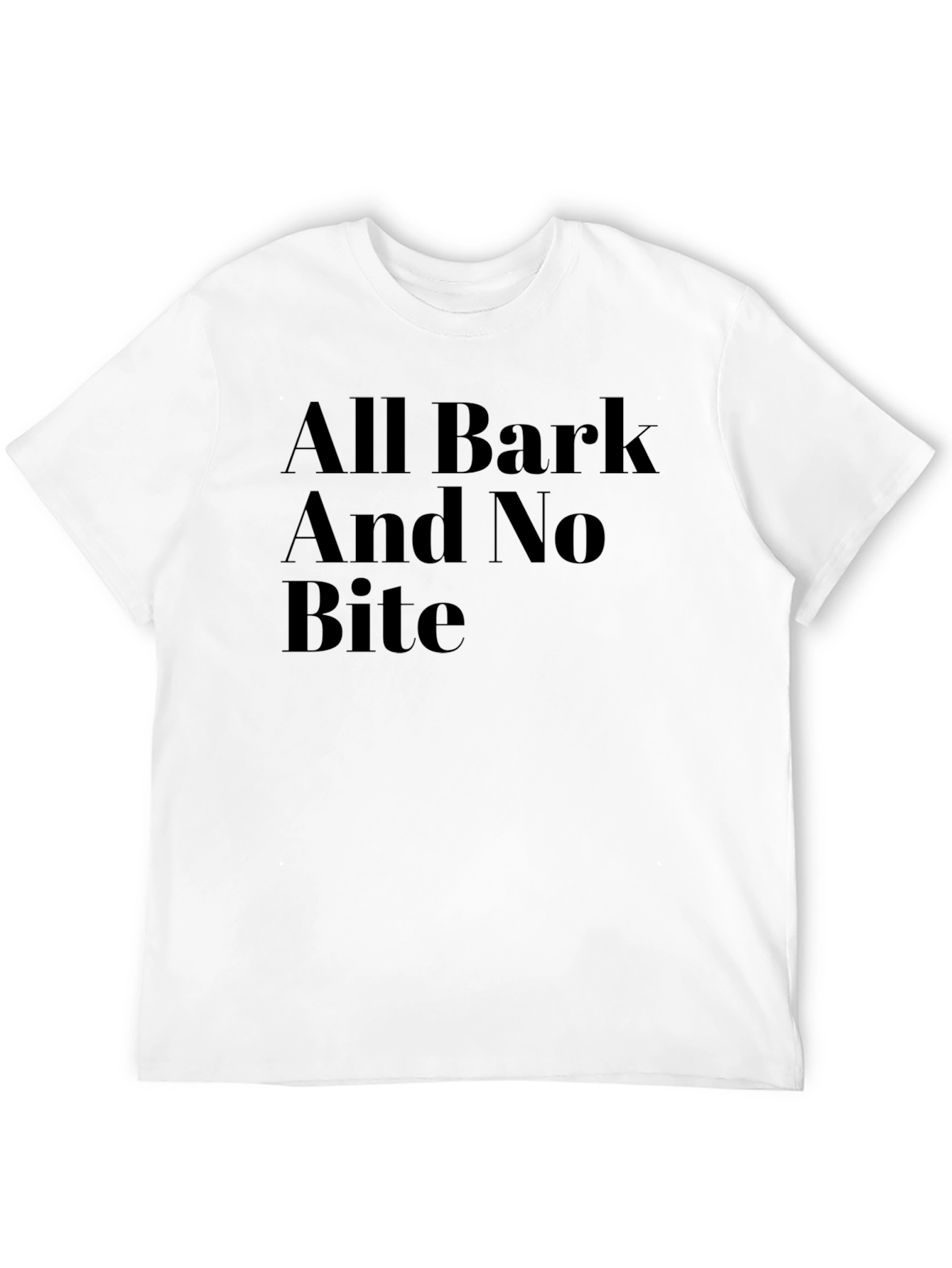 All Bark No Bite Graphic T-Shirt