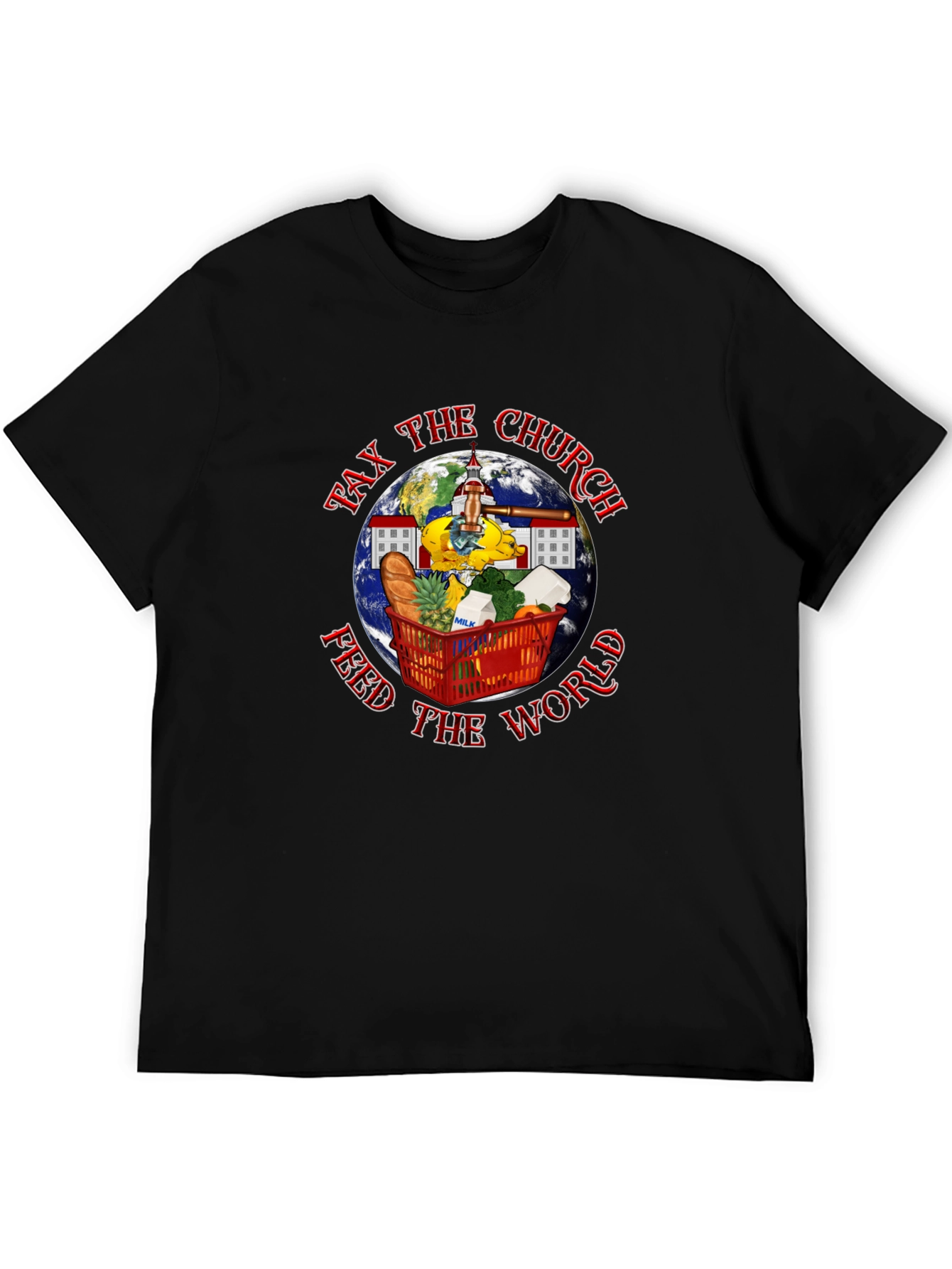 Tax the Church T-Shirt: Feed the World!