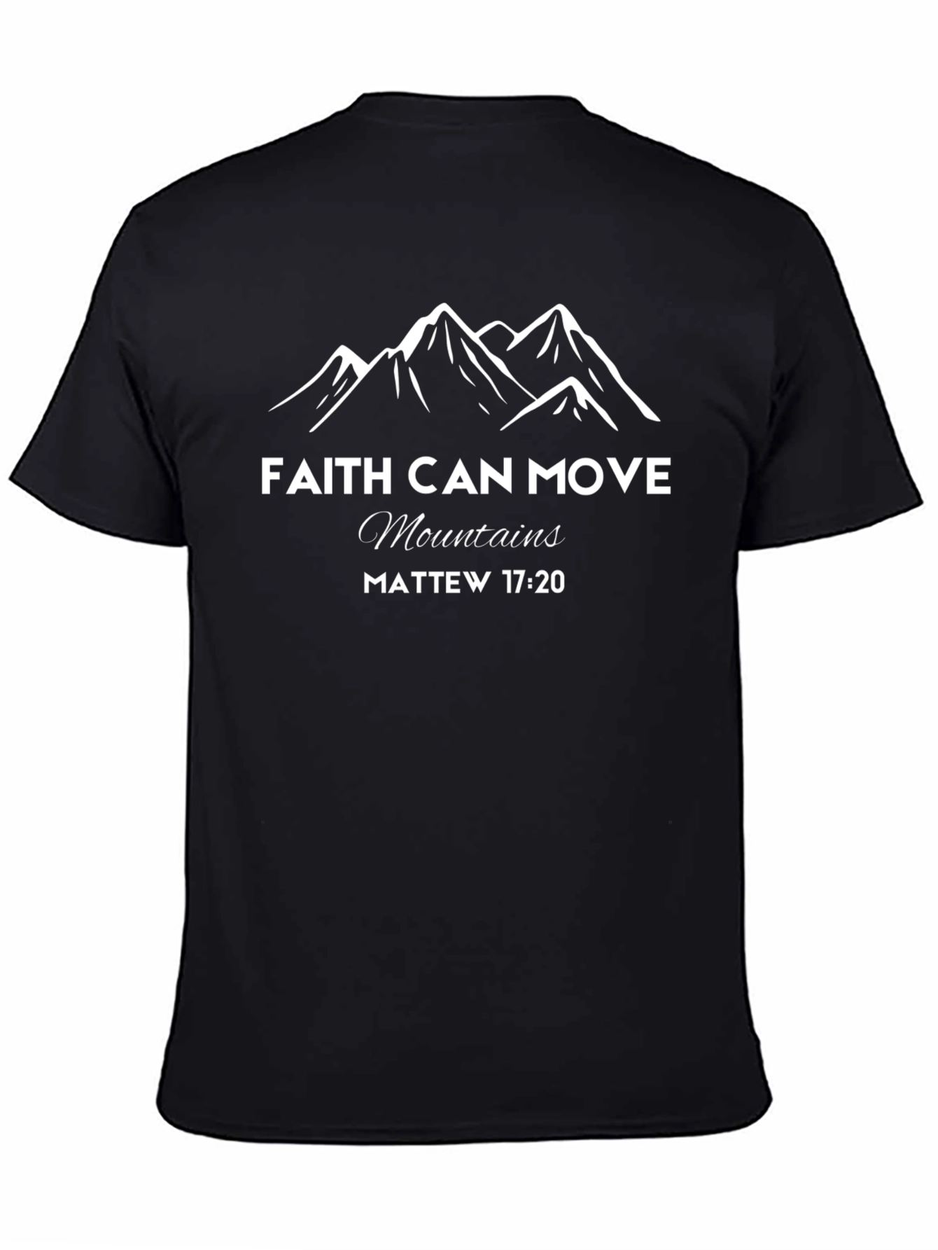 Faith Can Move Mountains Black T-Shirt