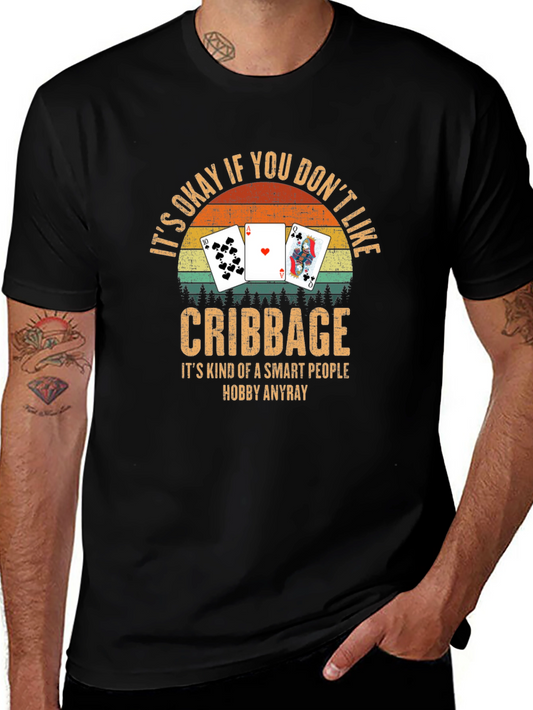 Cribbage Lover T-Shirt - Its Okay If You Dont Like It