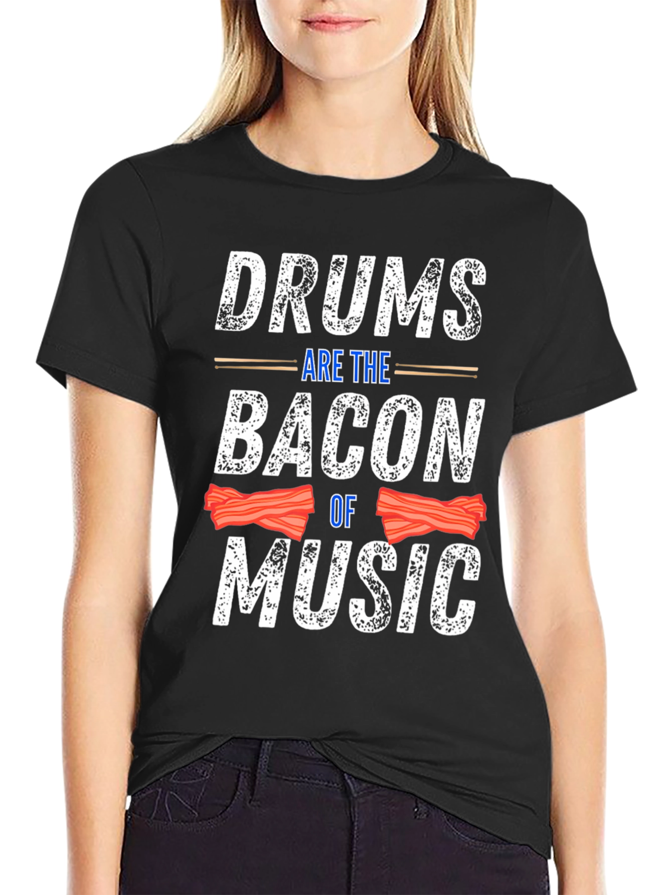 Drums Are The Bacon Of Music T-Shirt