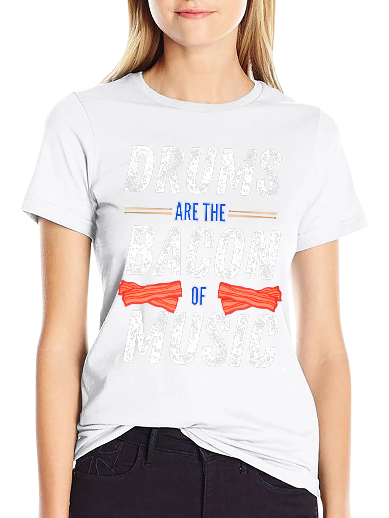 Drums Are The Bacon Of Music T-Shirt