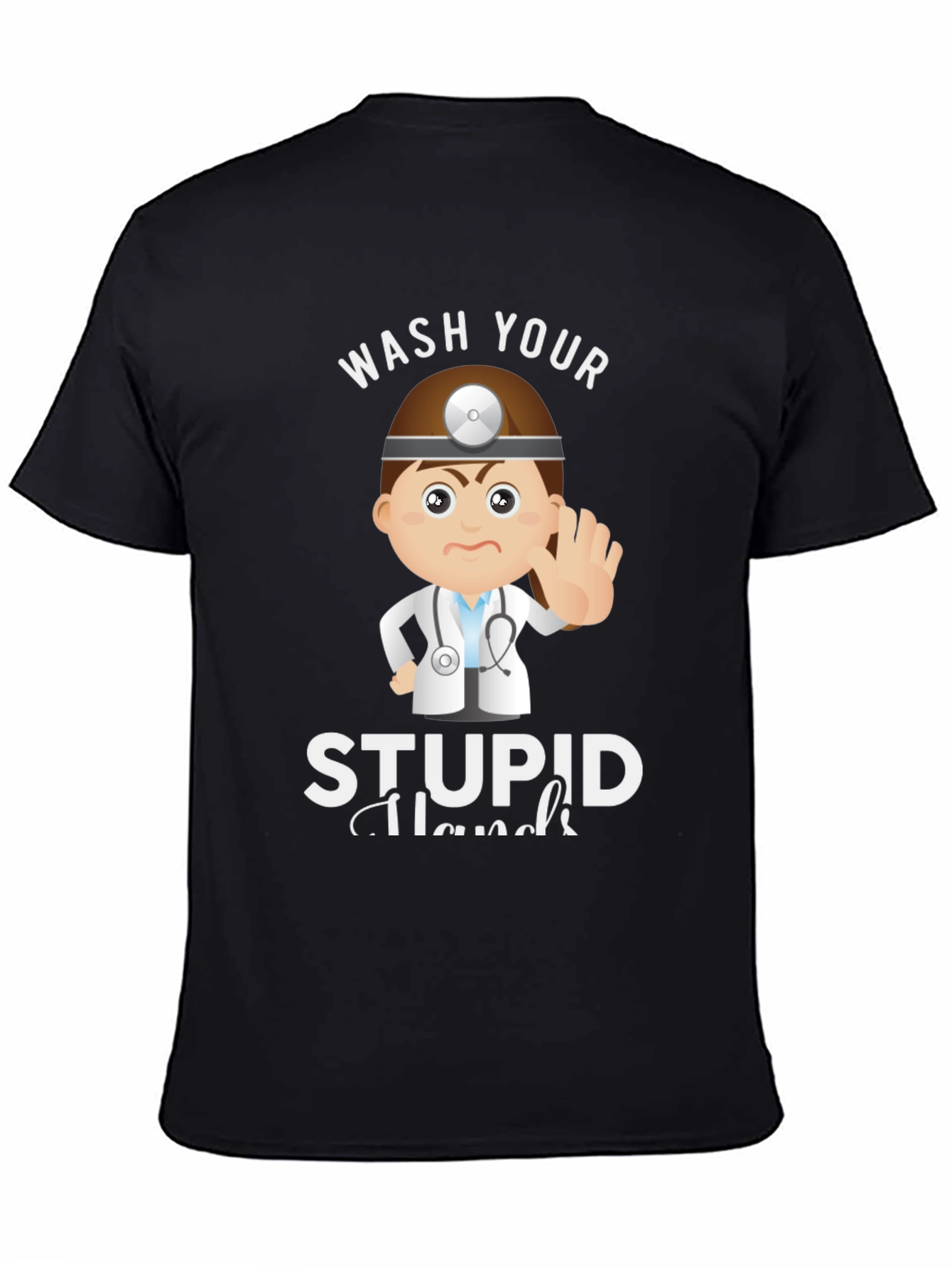 Wash Your Stupid Hands Graphic Tee