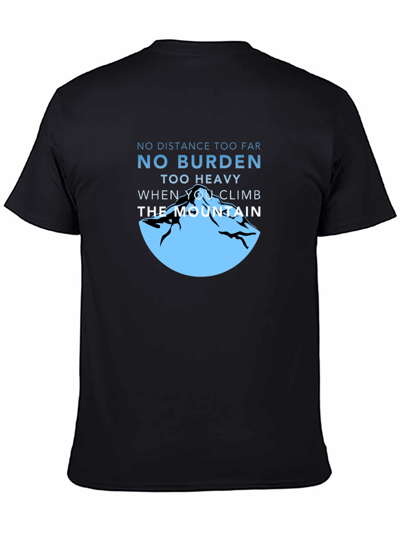 Motivational Mountain Climb Graphic T-Shirt
