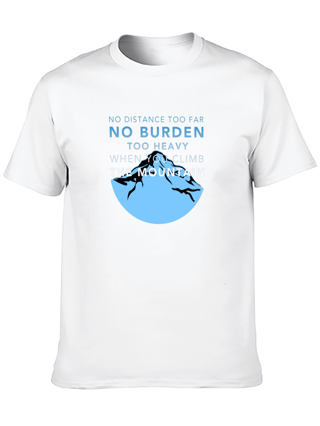 Motivational Mountain Climb Graphic T-Shirt