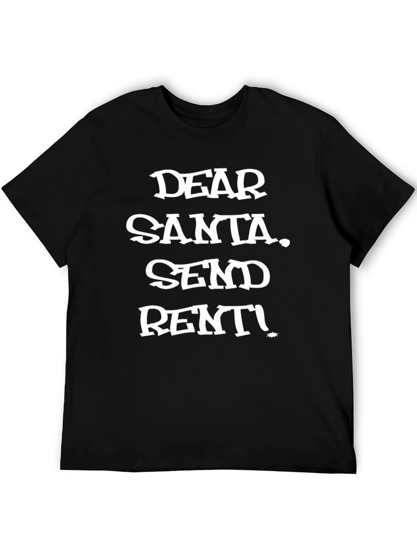 Dear Santa Send Rent! Graphic T-Shirt