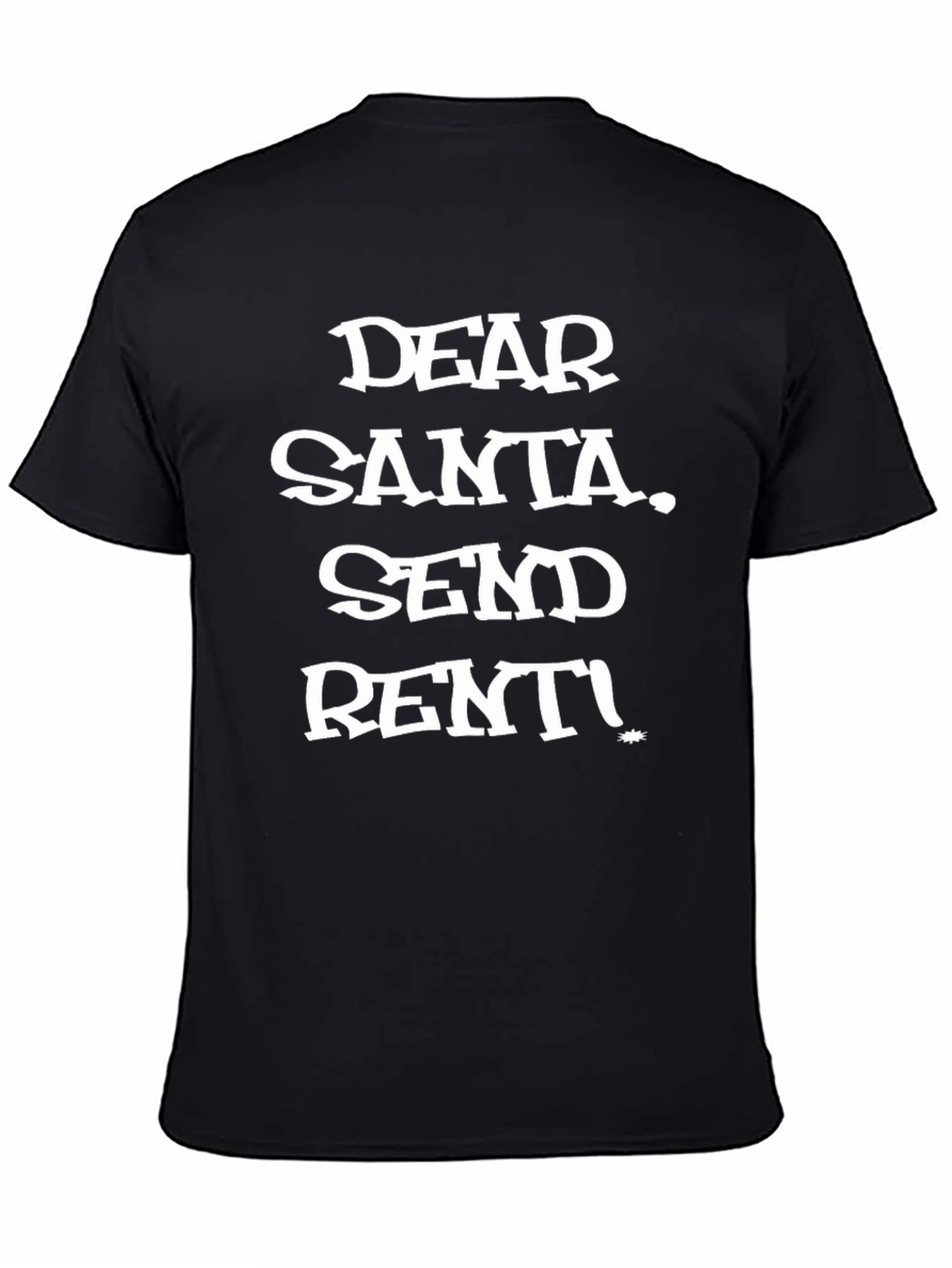 Dear Santa Send Rent! Graphic T-Shirt