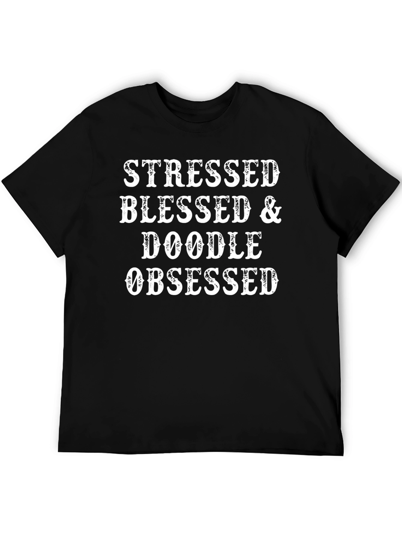Stressed Blessed & Doodle Obsessed T-Shirt – Funny Dog Lover Tee