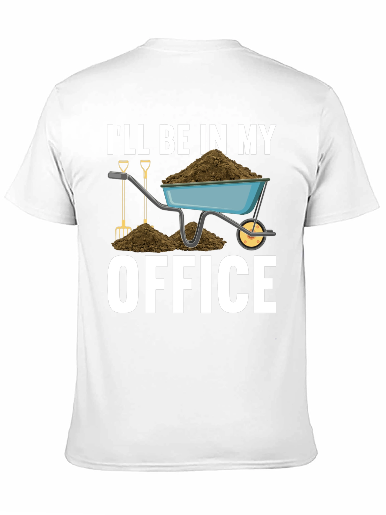 Gardening T-Shirt - Ill Be In My Office