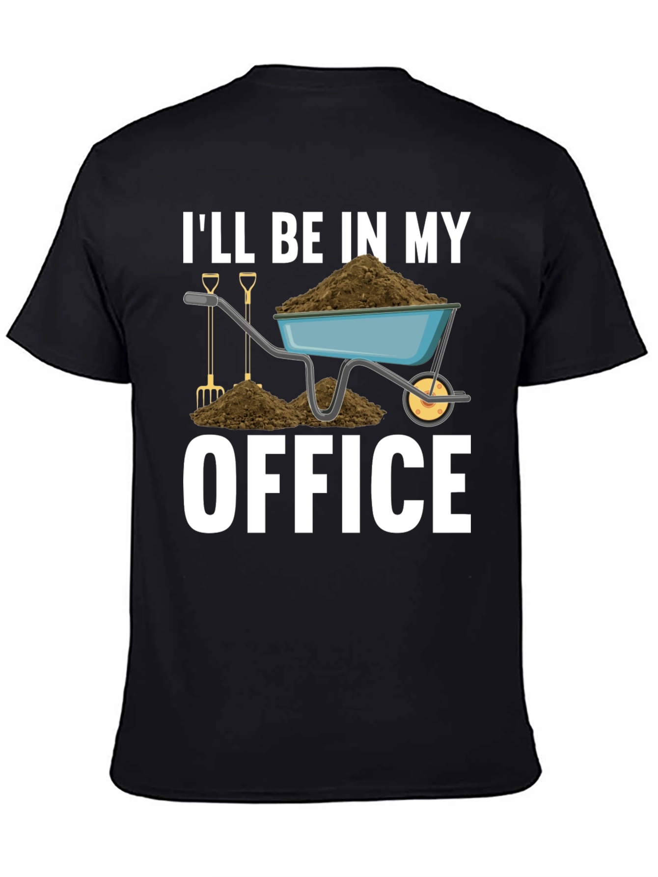 Gardening T-Shirt - Ill Be In My Office