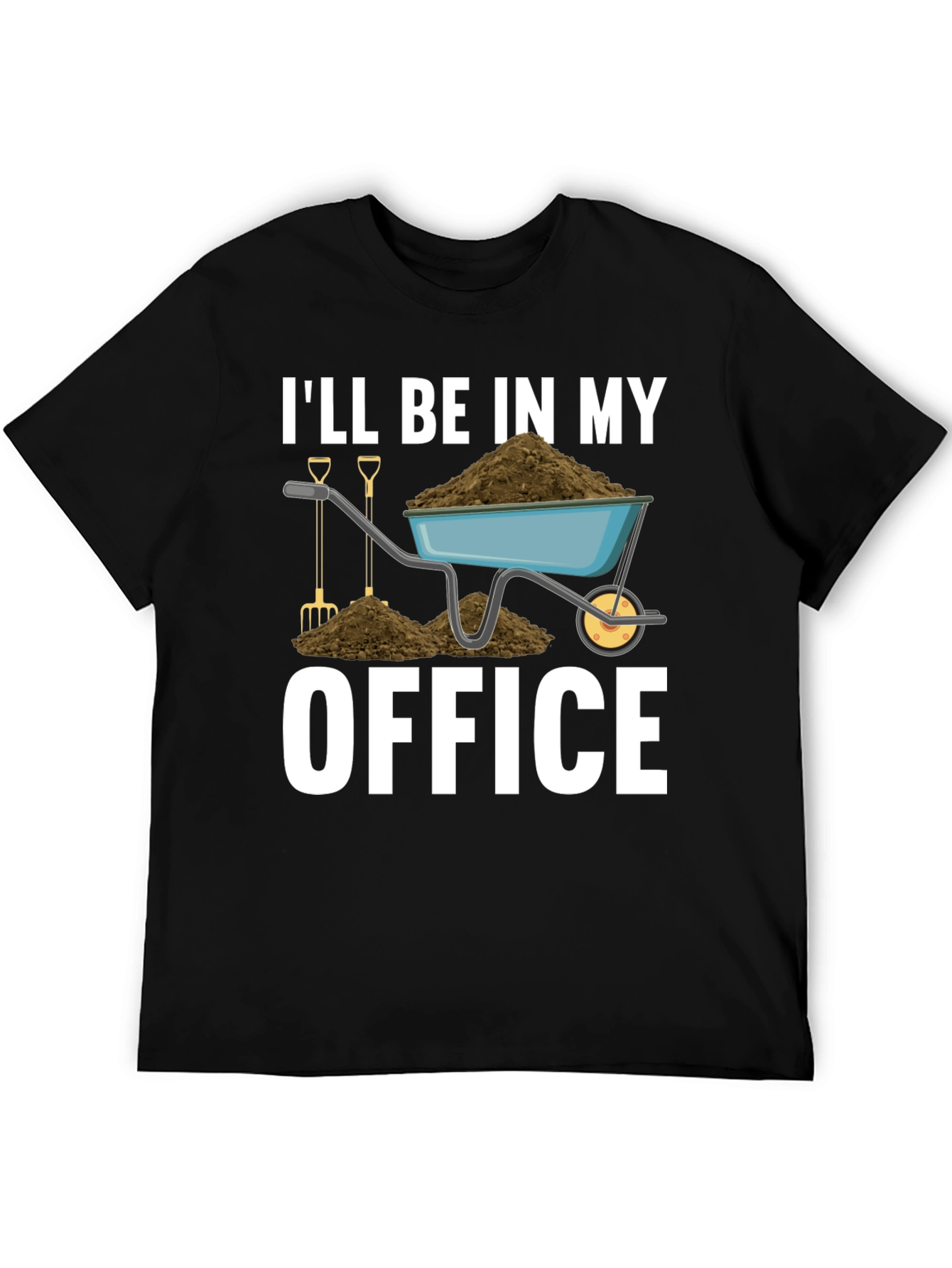 Gardening T-Shirt - Ill Be In My Office