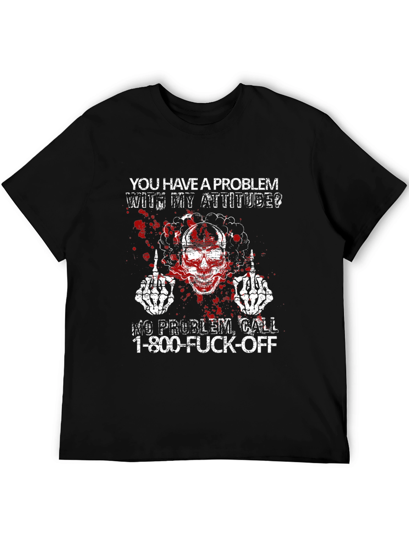 Attitude Skeleton T-Shirt - Call 1-800-F*** Off!
