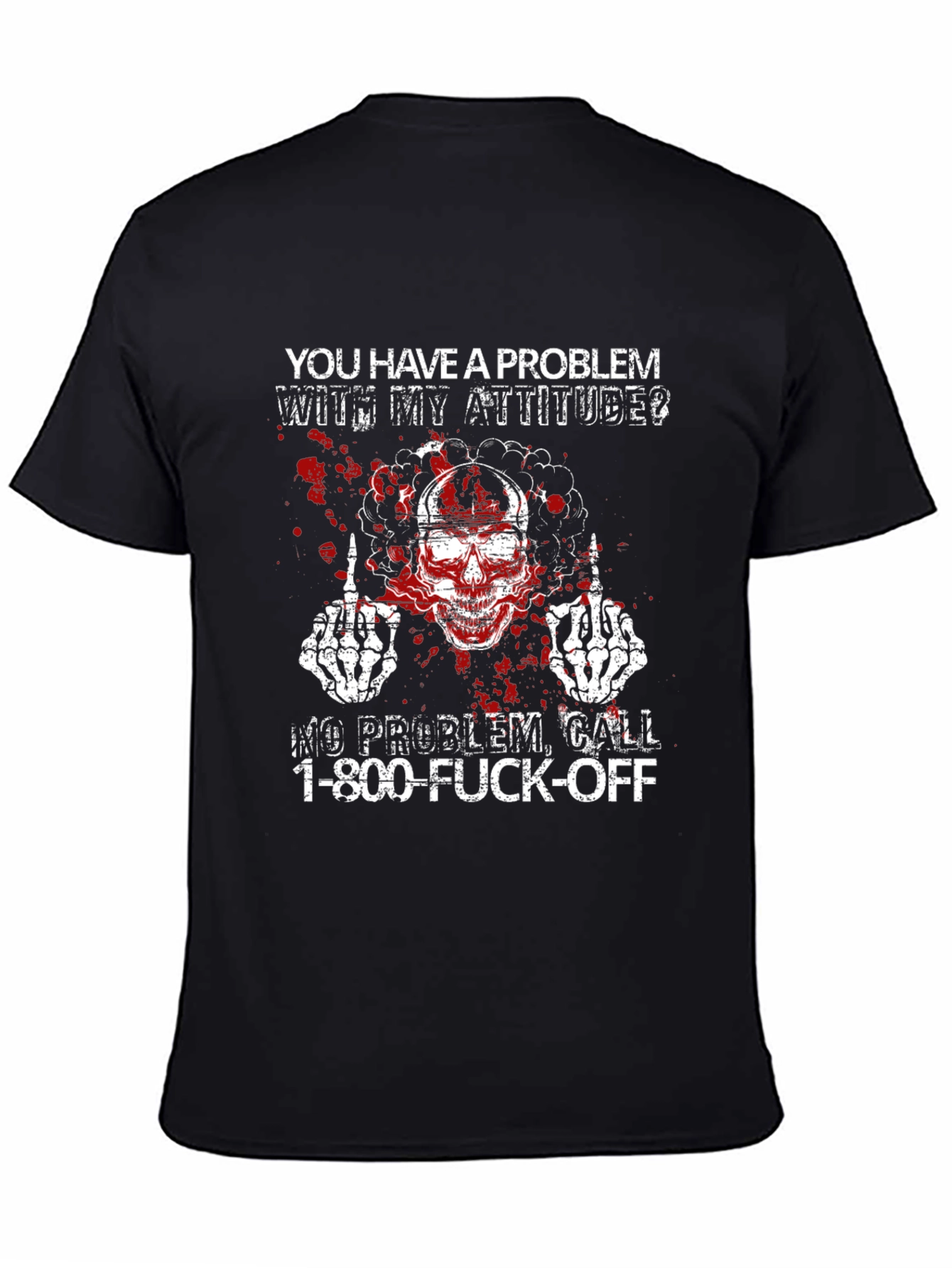 Attitude Skeleton T-Shirt - Call 1-800-F*** Off!
