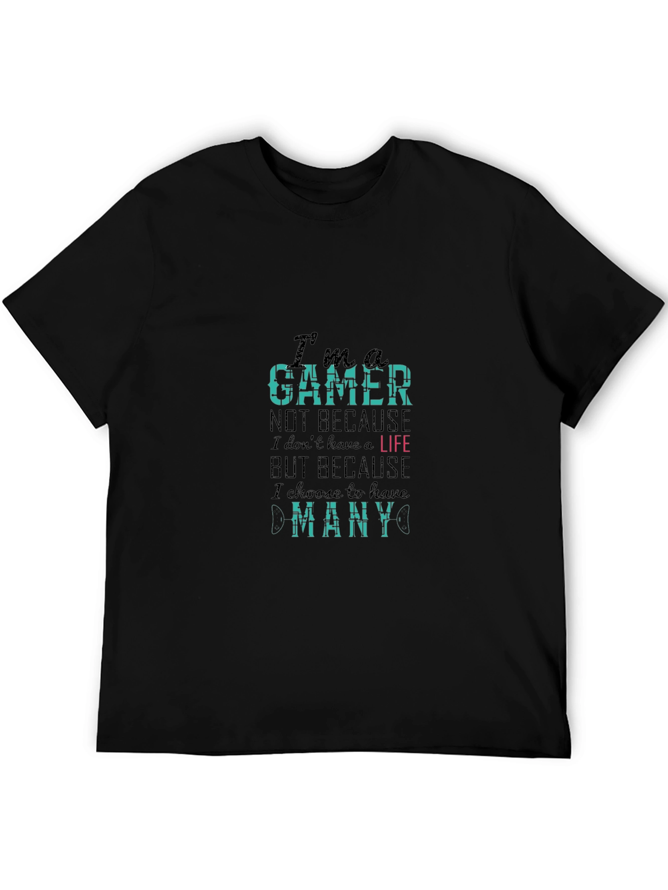 Im A Gamer - Graphic Print Crew Neck T-Shirt