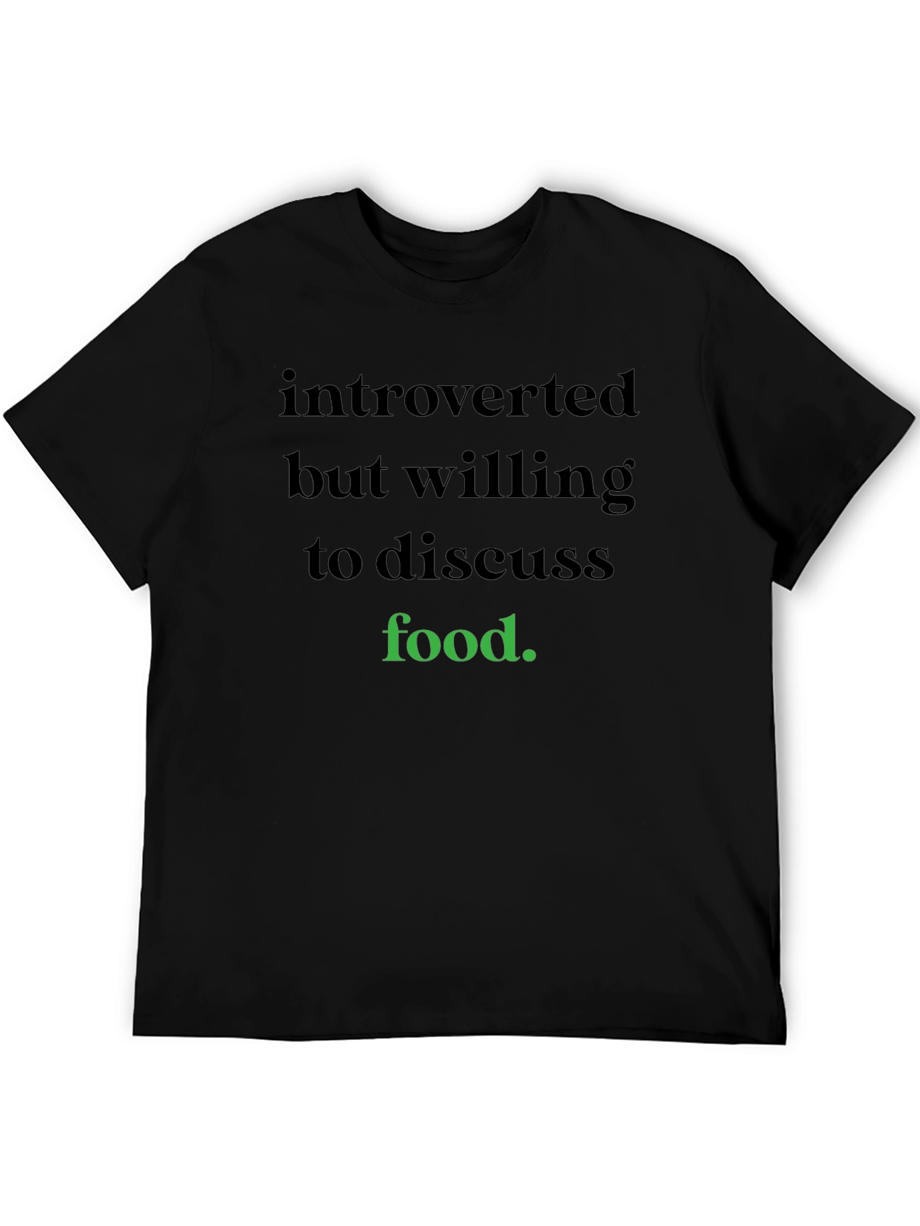Introverted But Willing To Discuss Food T-Shirt