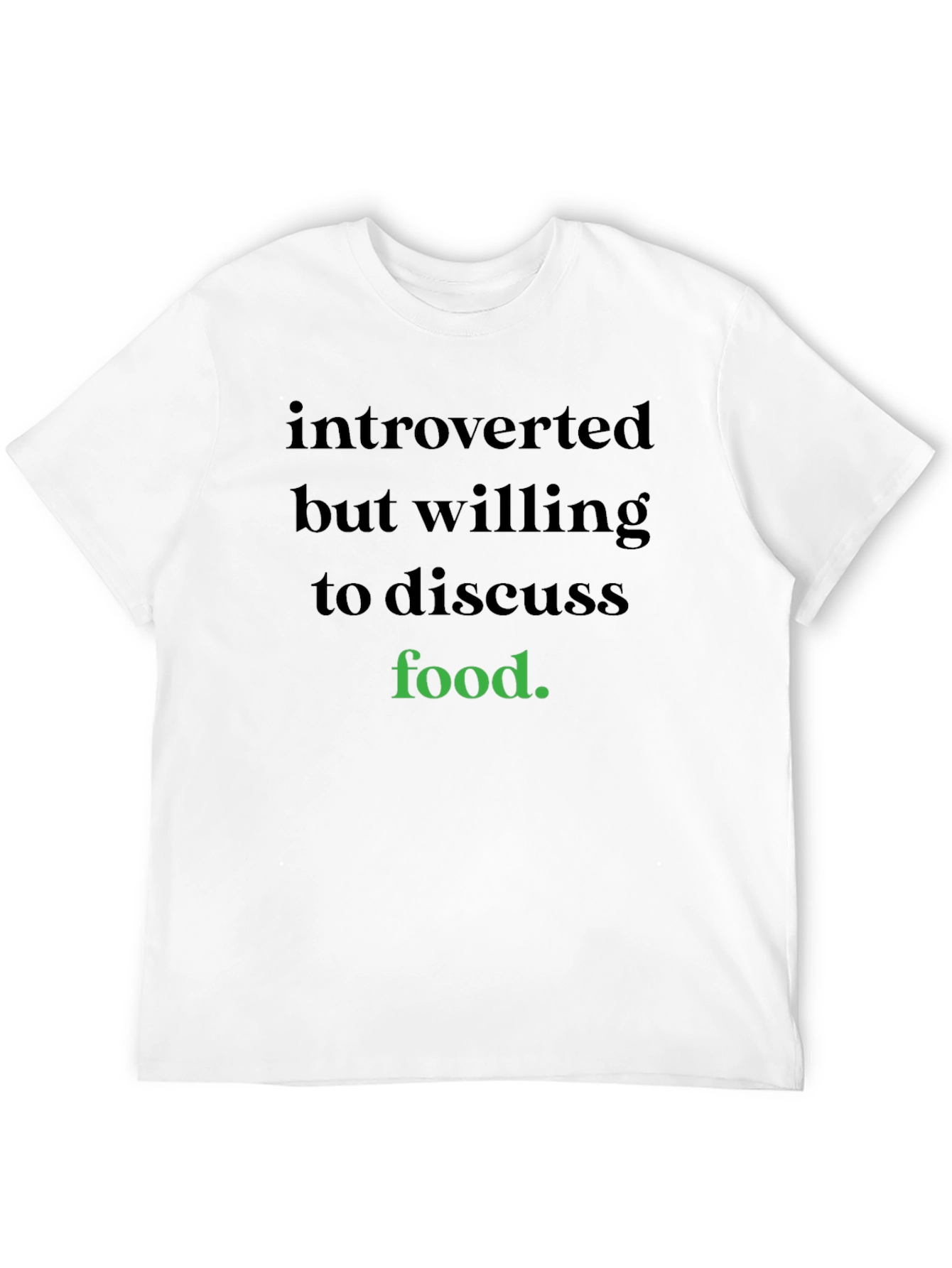 Introverted But Willing To Discuss Food T-Shirt