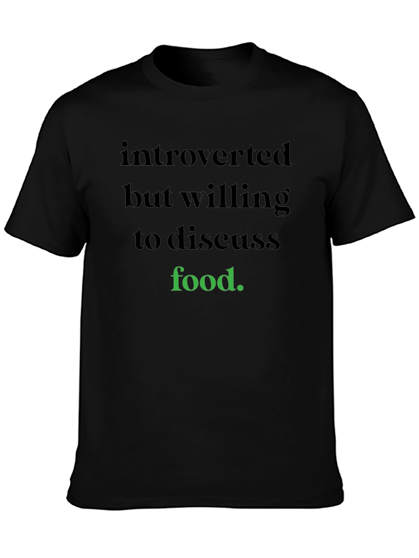 Introverted But Willing To Discuss Food T-Shirt
