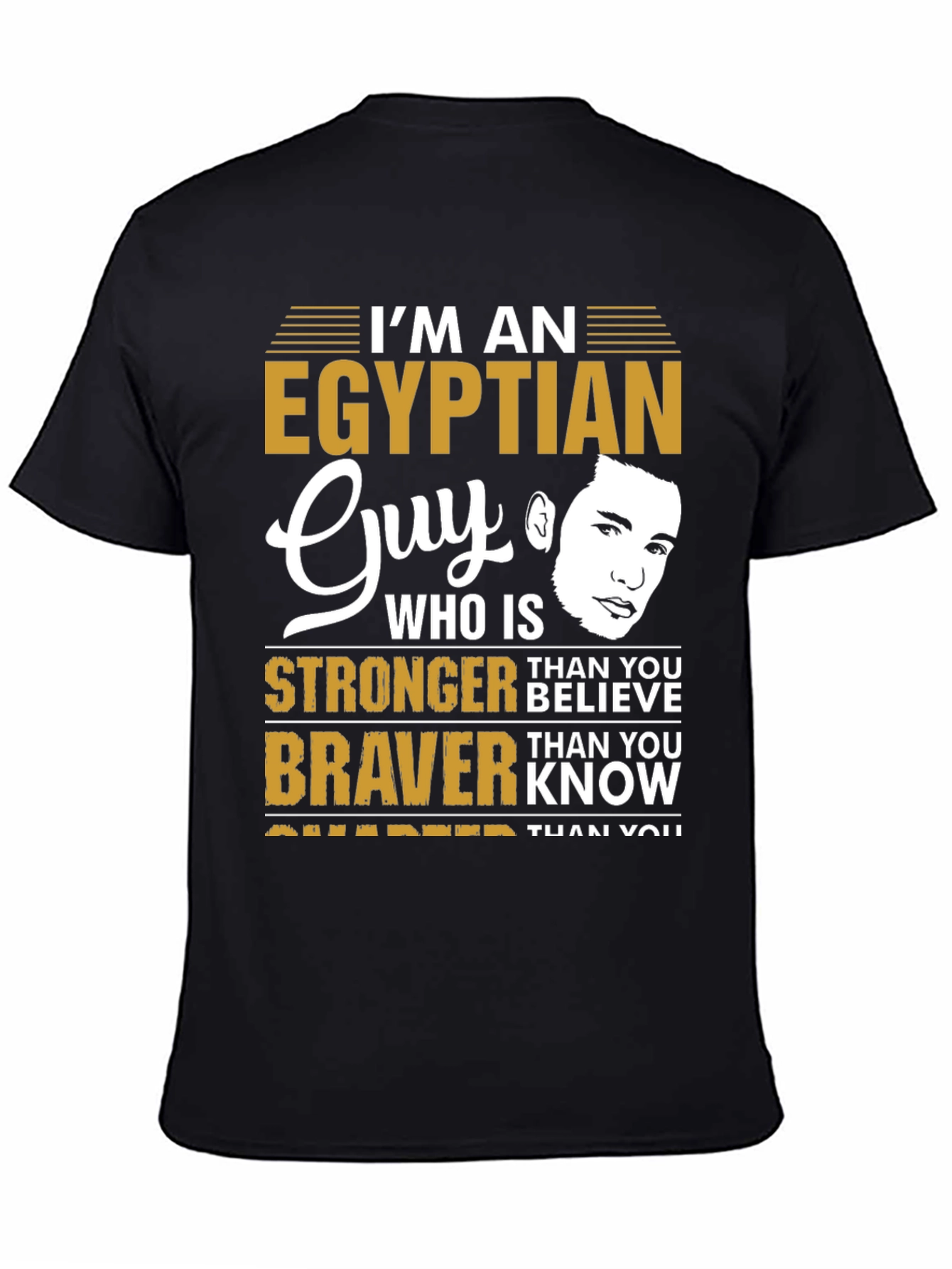 Egyptian Guy Tee - Strong Brave & Smart T-Shirt