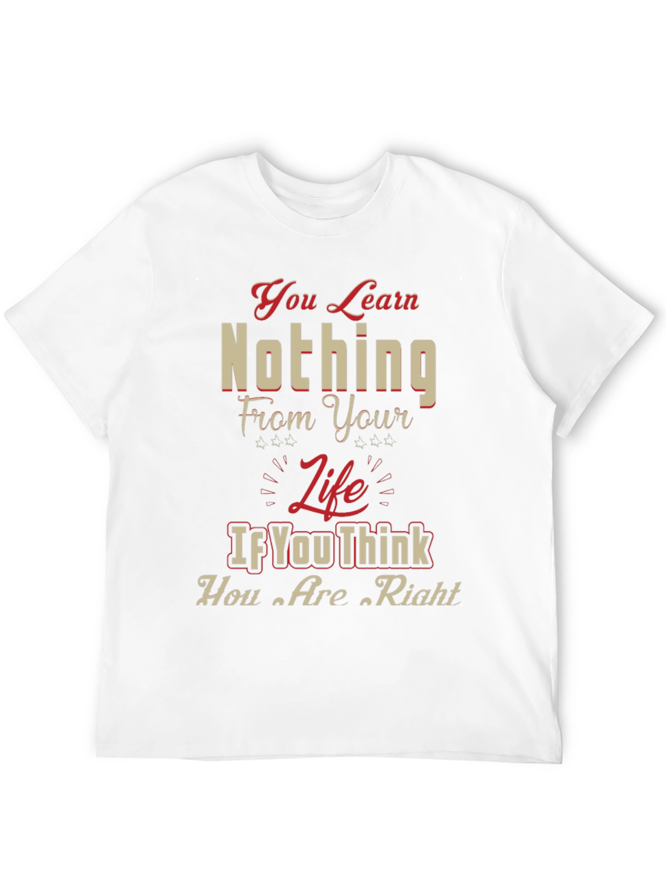 Inspirational Graphic T-Shirt - Life Wisdom