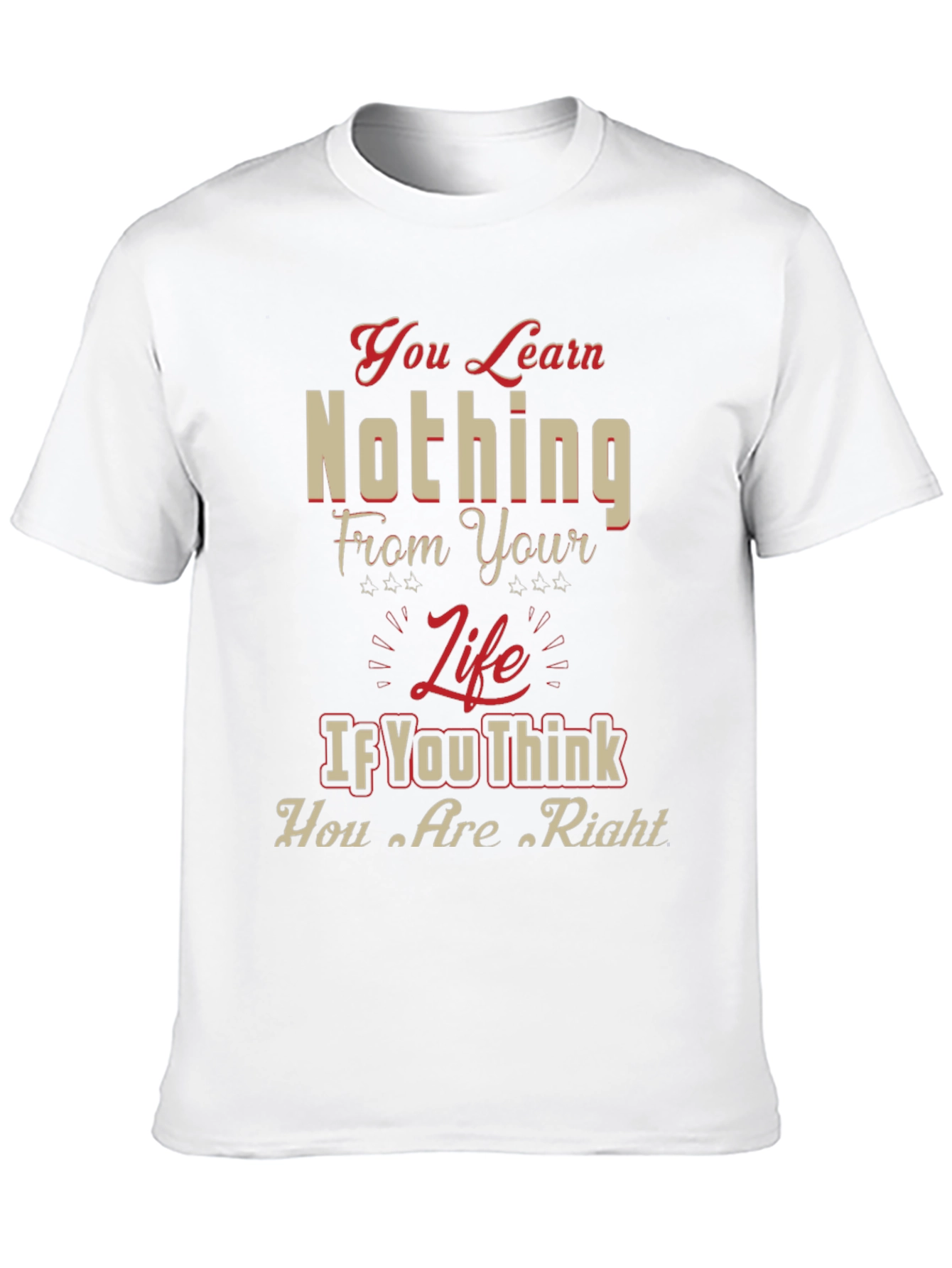 Inspirational Graphic T-Shirt - Life Wisdom