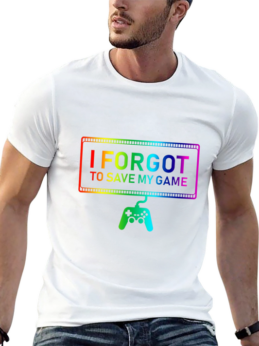 Gamer T-Shirt - I Forgot to Save My Game