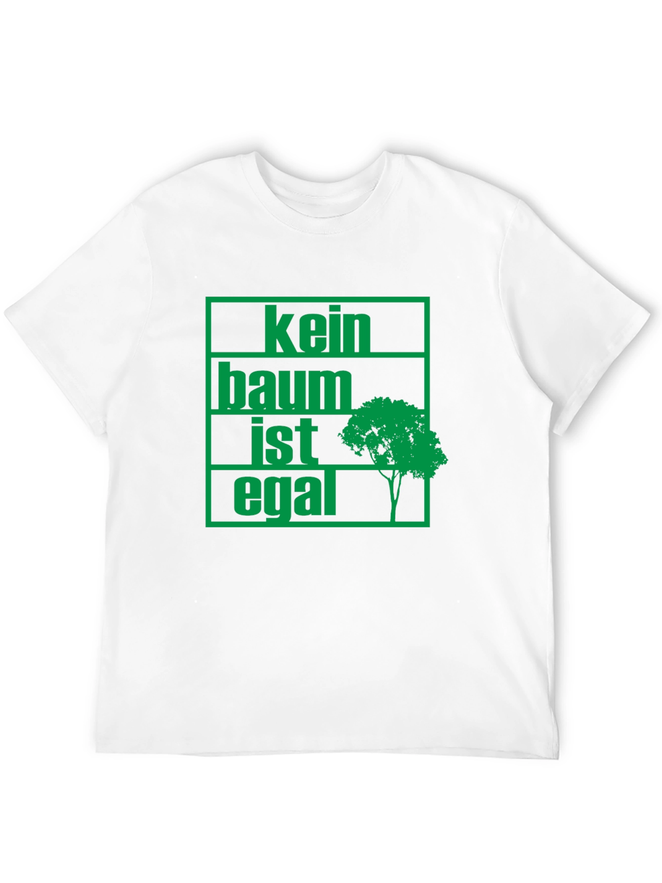 Kein Baum Ist Egal T-Shirt - Tree Conservation Tee