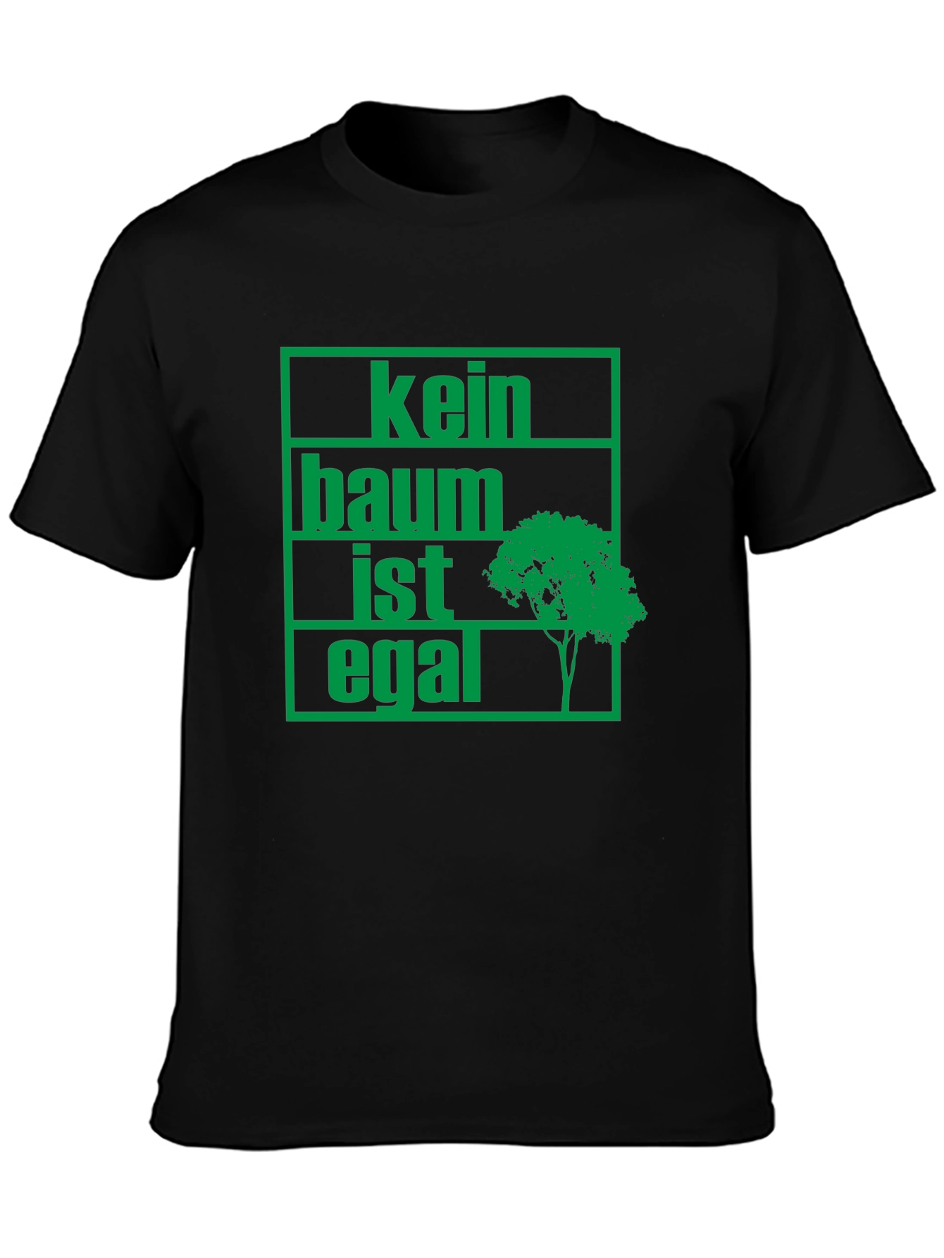 Kein Baum Ist Egal T-Shirt - Tree Conservation Tee