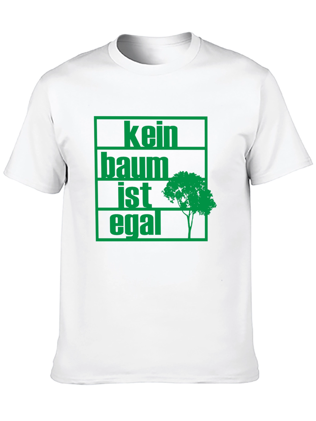 Kein Baum Ist Egal T-Shirt - Tree Conservation Tee