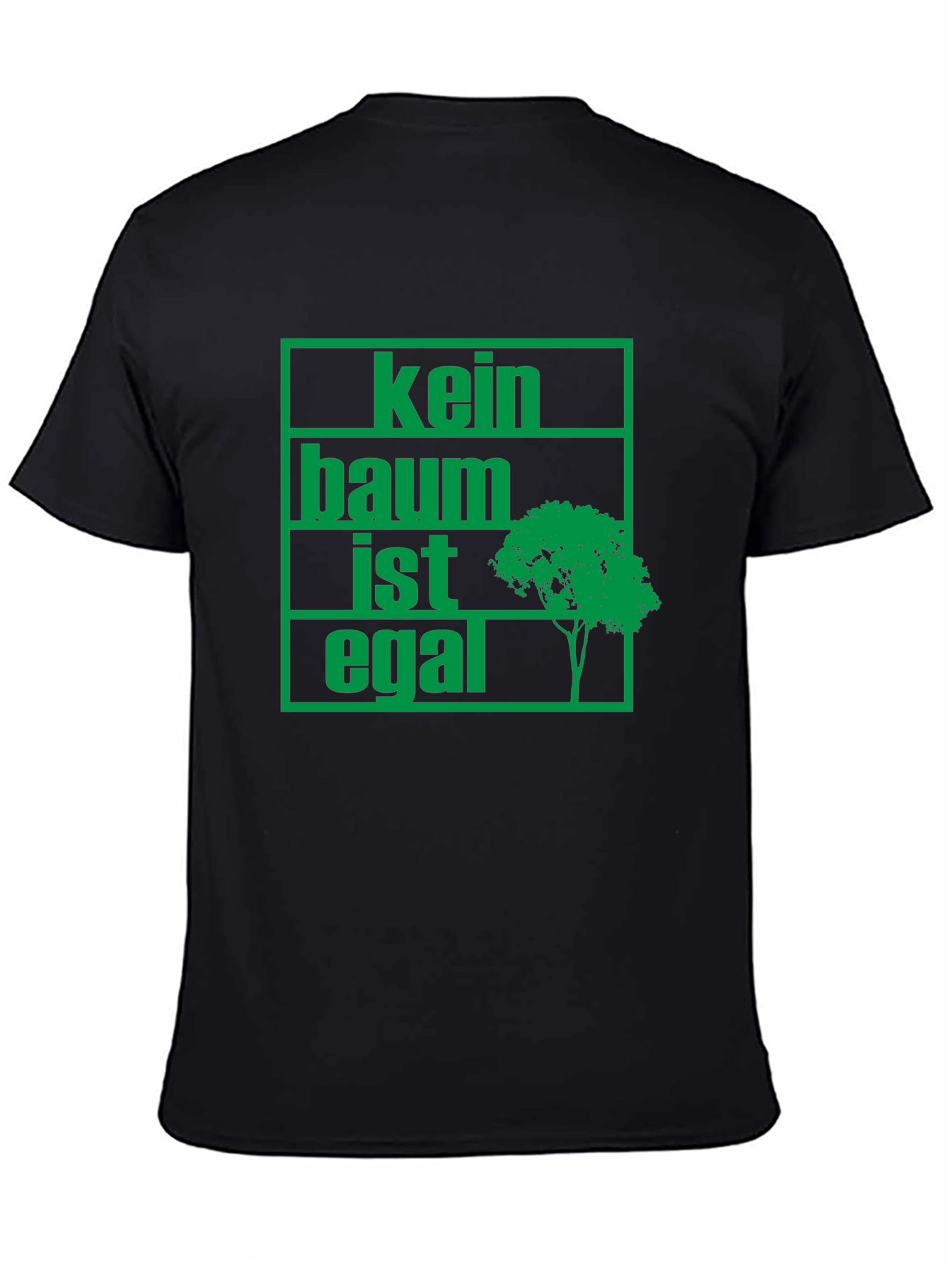 Kein Baum Ist Egal T-Shirt - Tree Conservation Tee