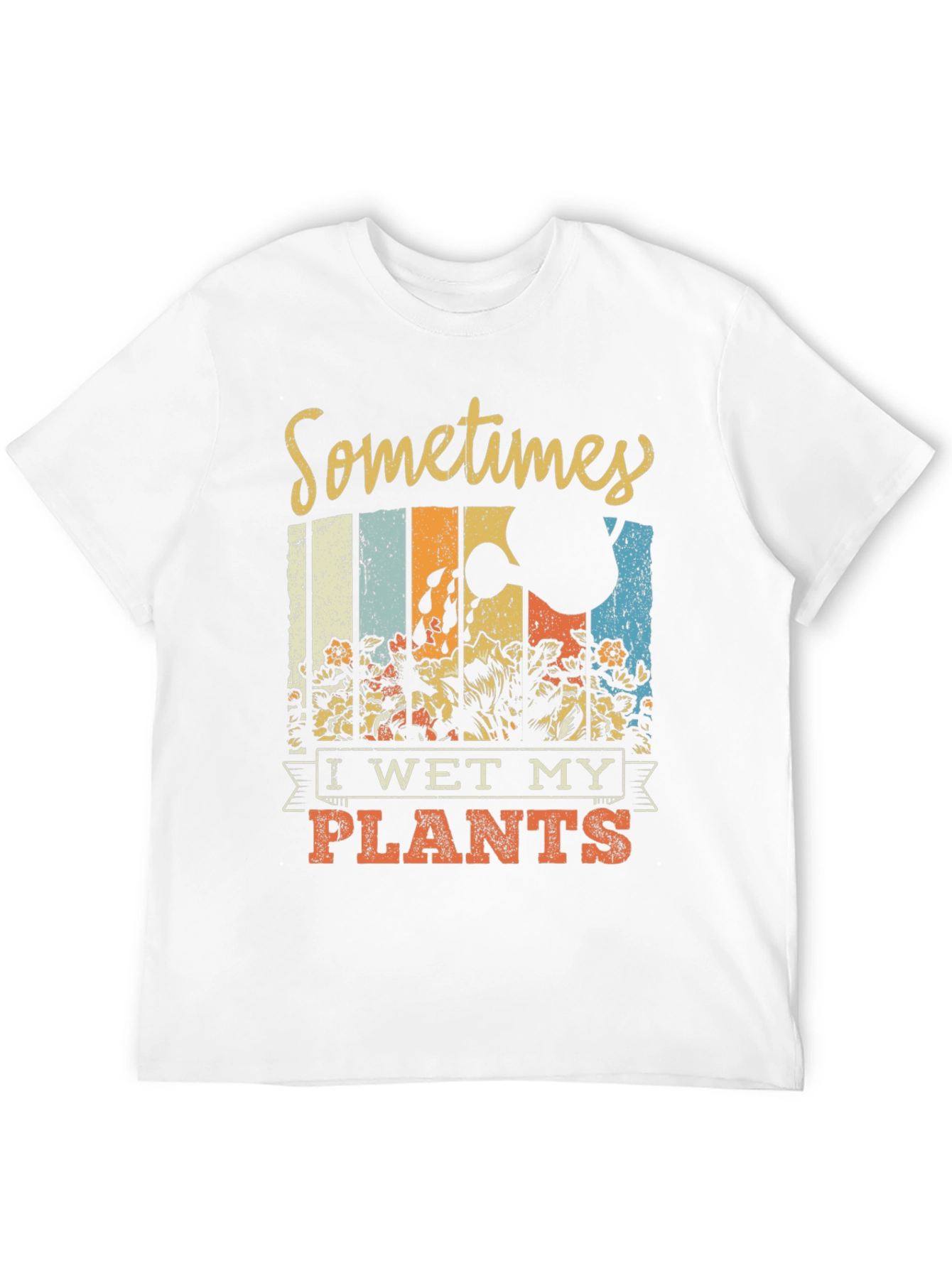 Sometimes I Wet My Plants Graphic T-Shirt