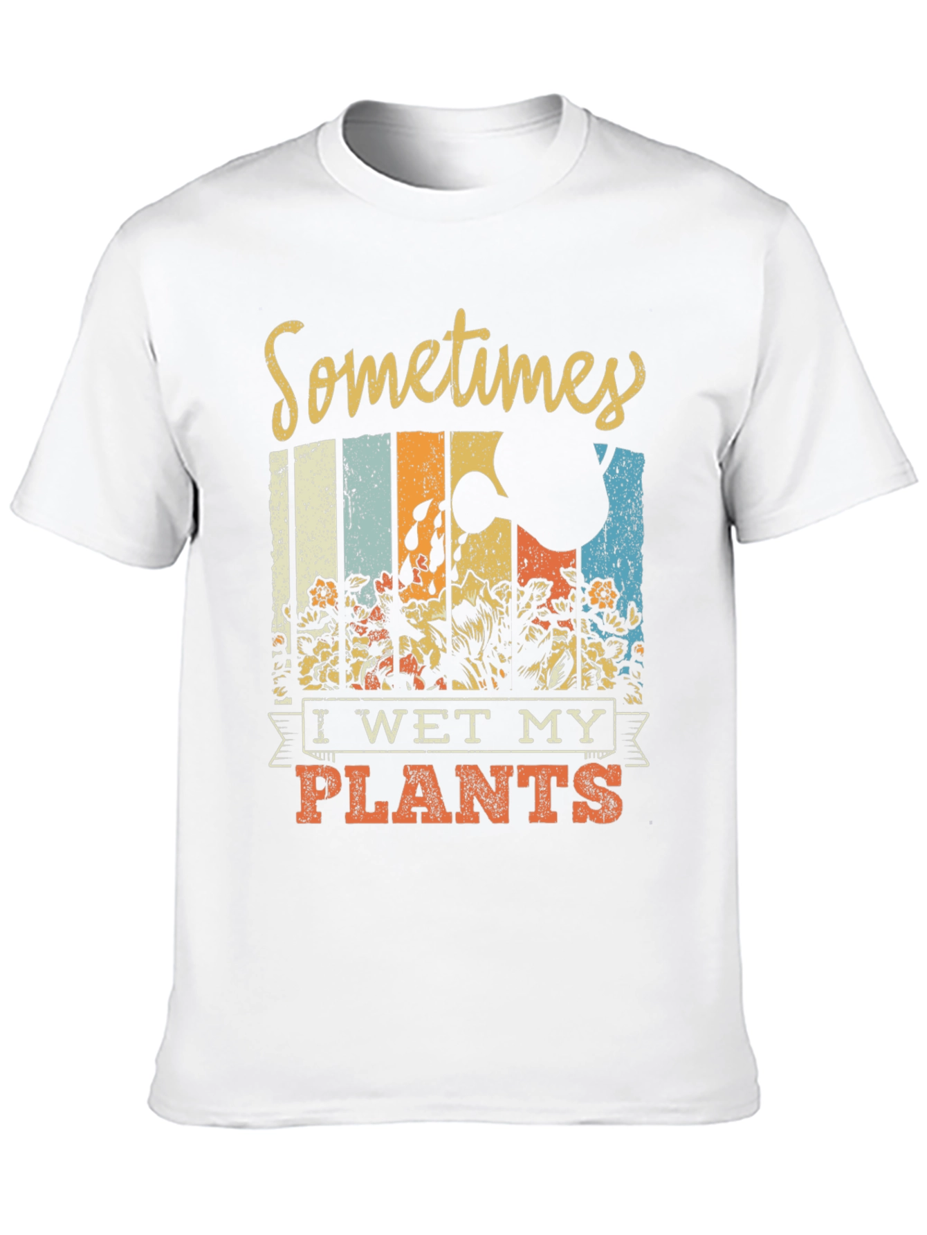 Sometimes I Wet My Plants Graphic T-Shirt