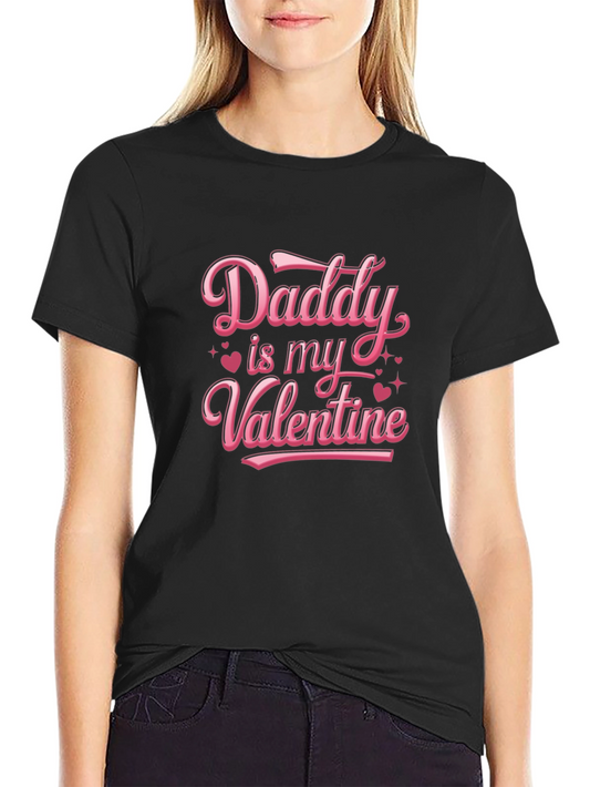 Daddy is My Valentine Black T-Shirt