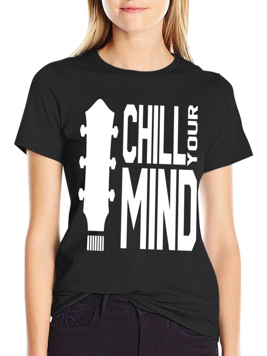 Chill Your Mind Graphic Tee - Relaxing Guitar T-Shirt