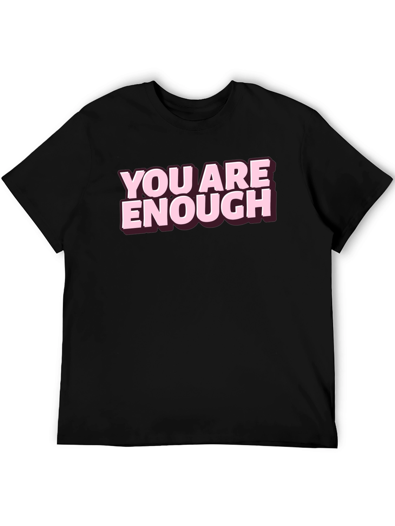 You Are Enough Graphic Tee - Motivational Shirt