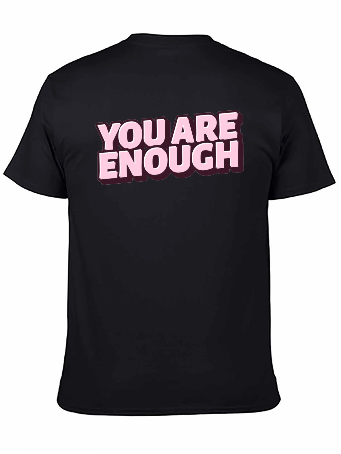 You Are Enough Graphic Tee - Motivational Shirt