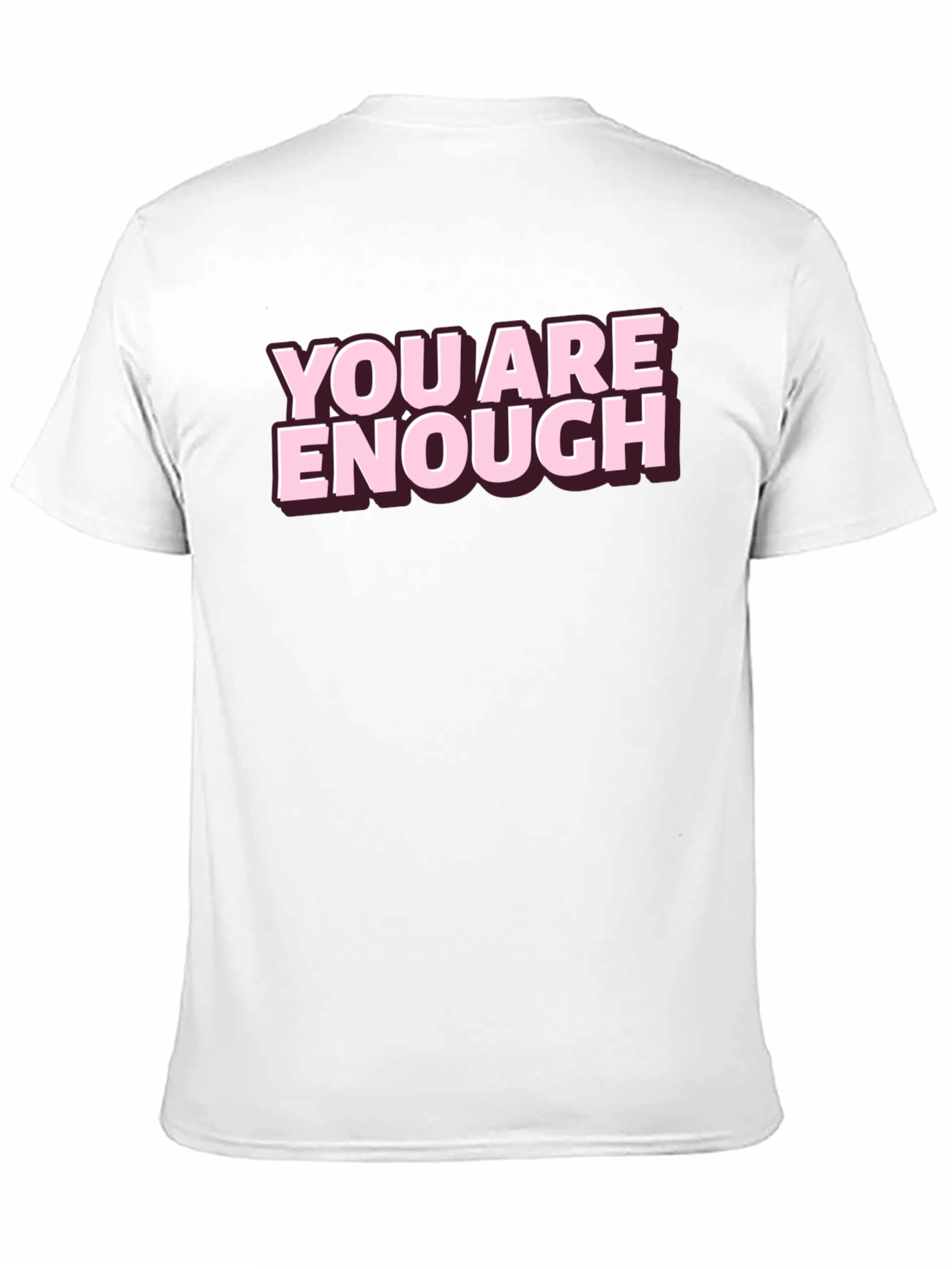 You Are Enough Graphic Tee - Motivational Shirt