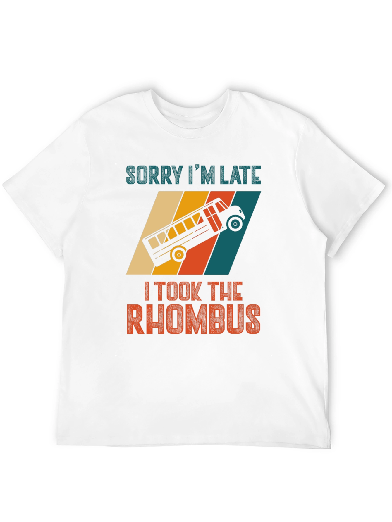 Sorry Im Late Rhombus Bus Graphic Tee