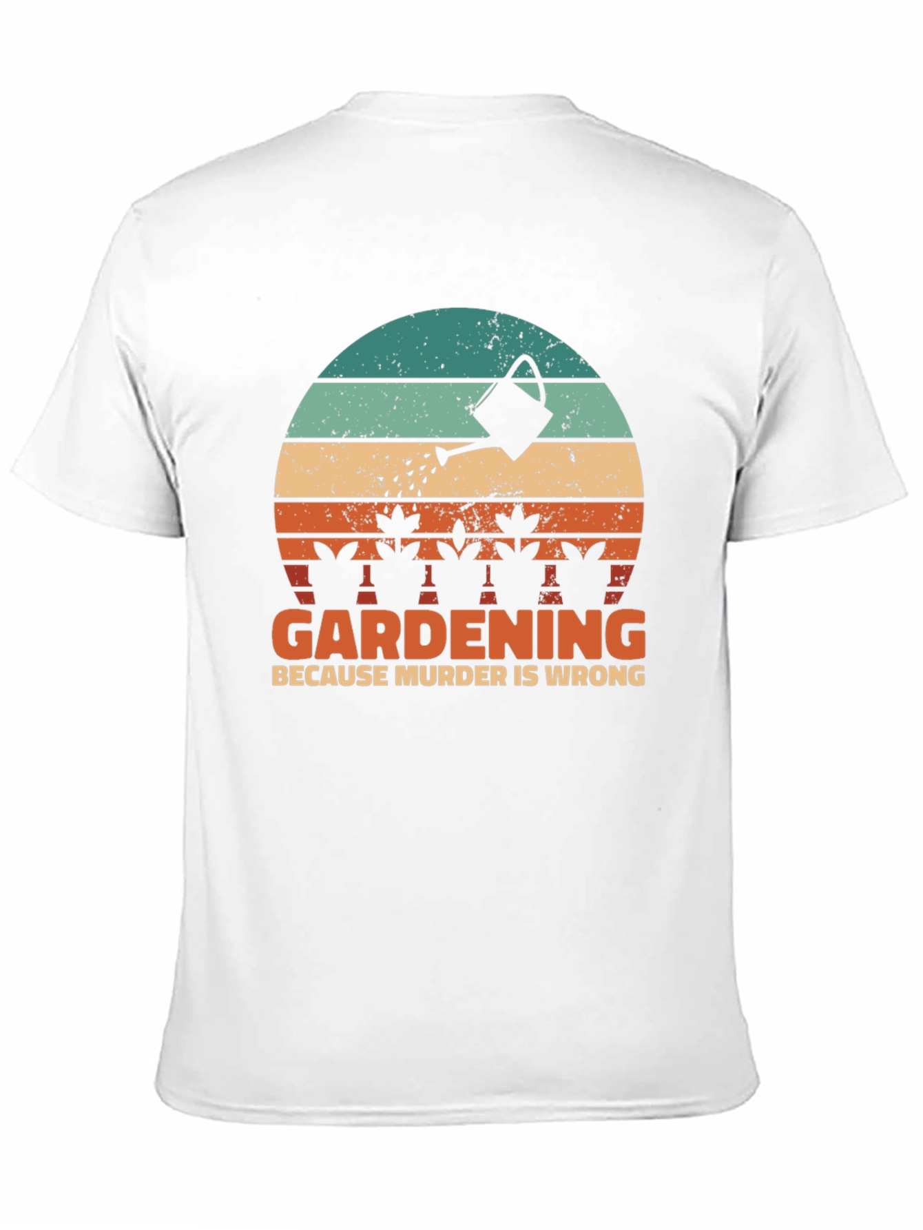 Gardening Because Murder Is Wrong Graphic Tee
