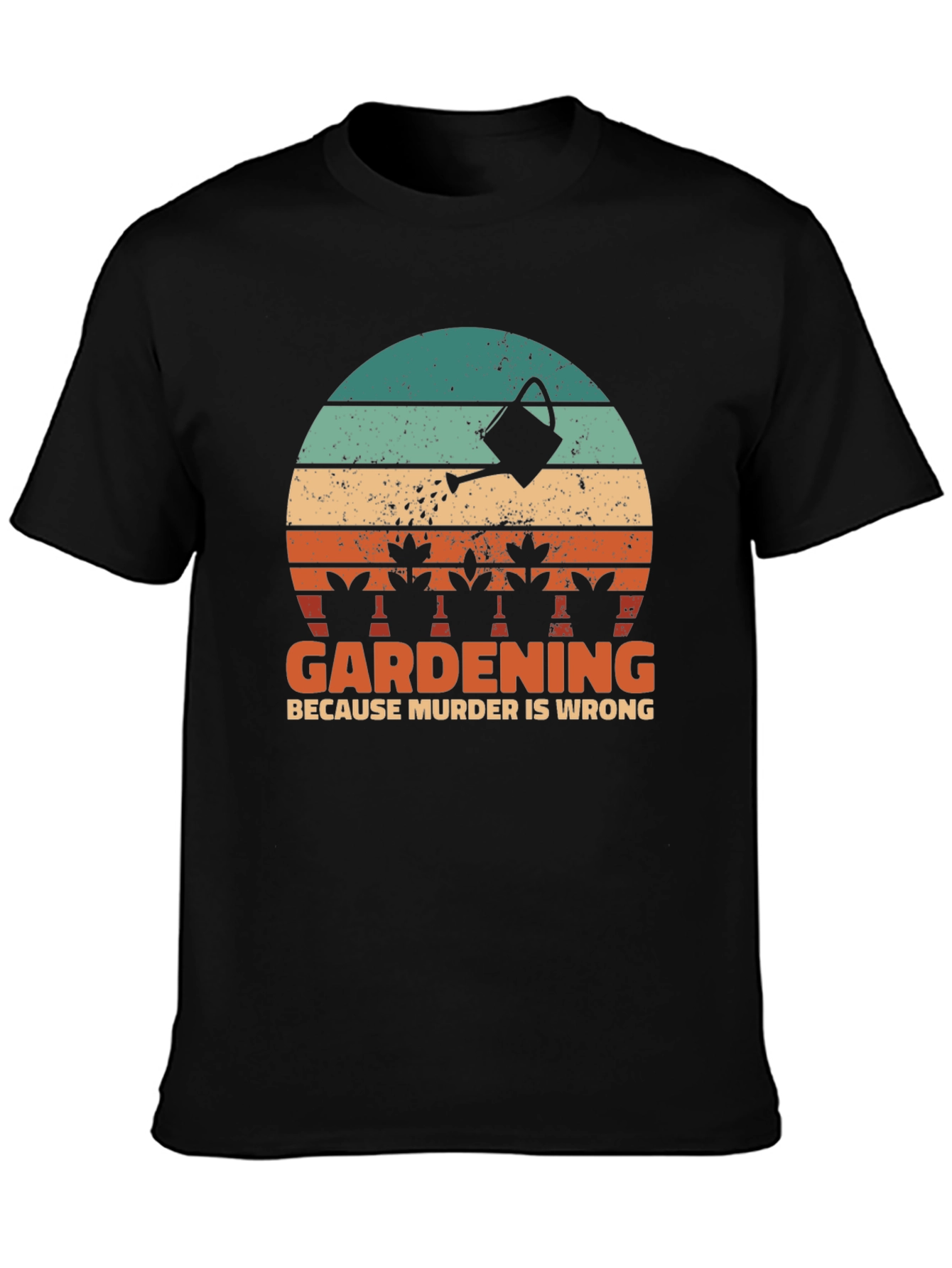 Gardening Because Murder Is Wrong Graphic Tee